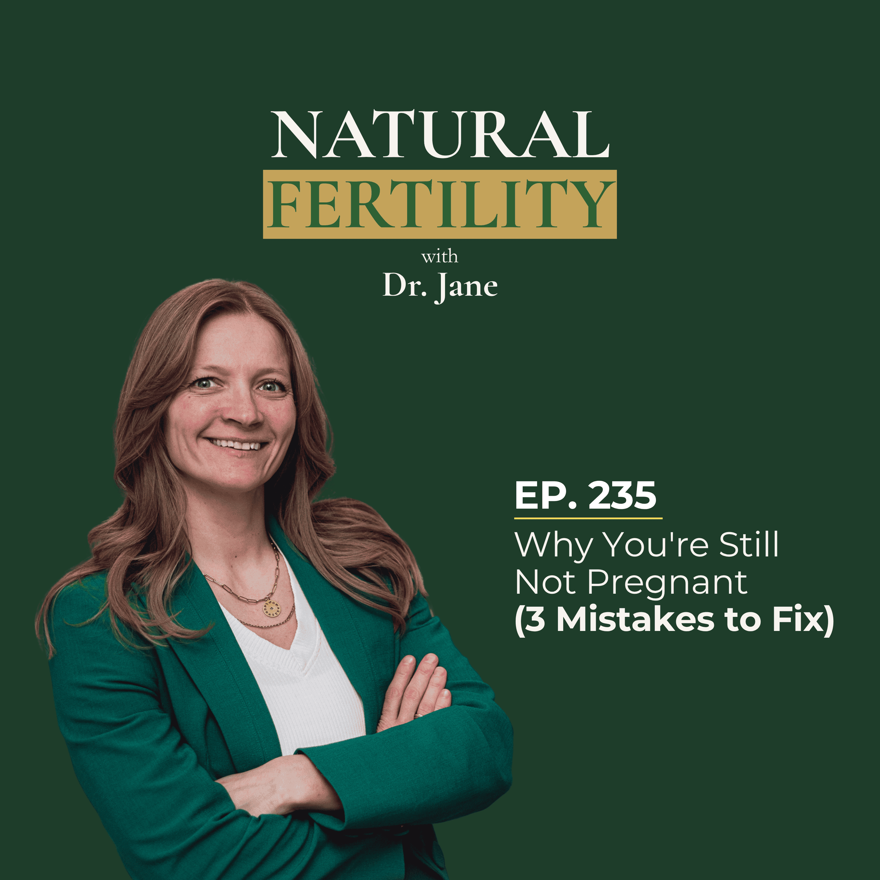 Ep.235: Why You're Still Not Pregnant (3 Mistakes to Fix) episode artwork