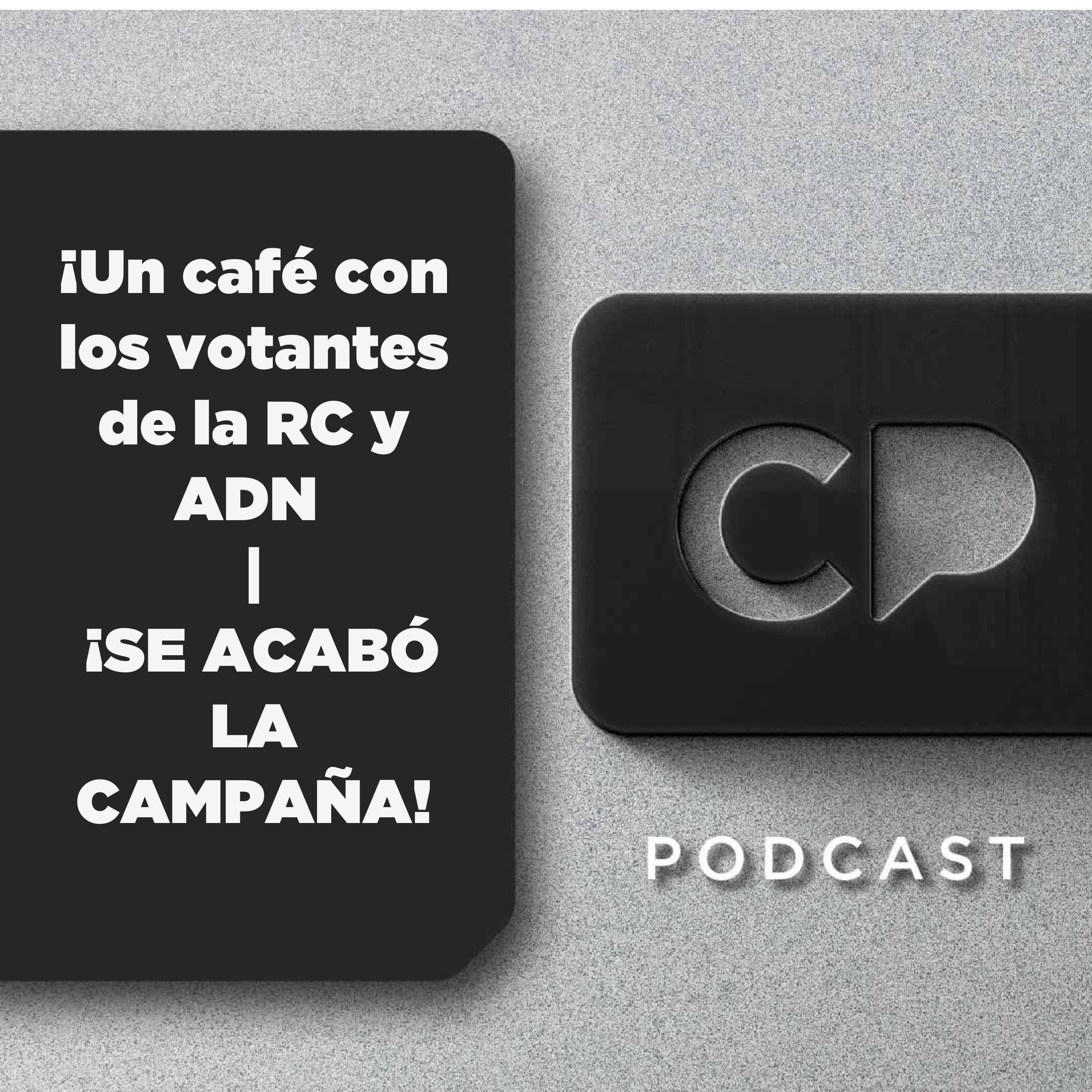 06/FEB: ¡Un café con los votantes de la RC y ADN | ¡SE ACABÓ LA CAMPAÑA!