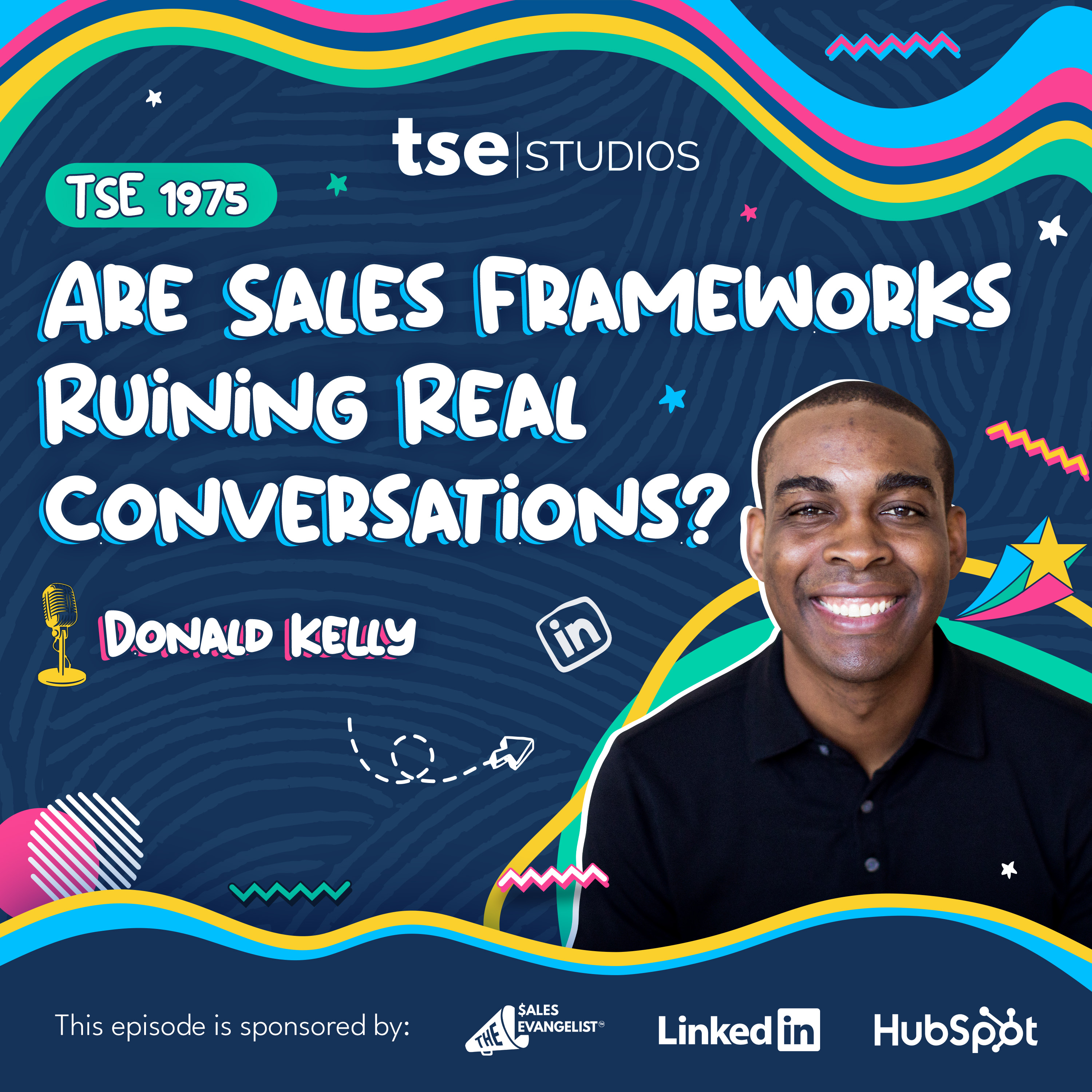 Are Sales Frameworks Ruining Real Conversations? | Donald C. Kelly - 1975