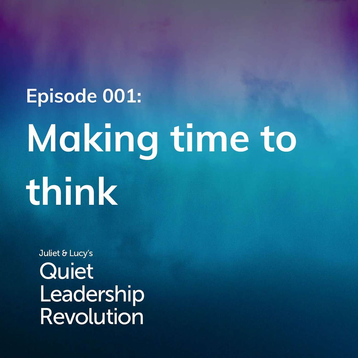 Juliet and Lucy\'s Quiet Leadership Revolution