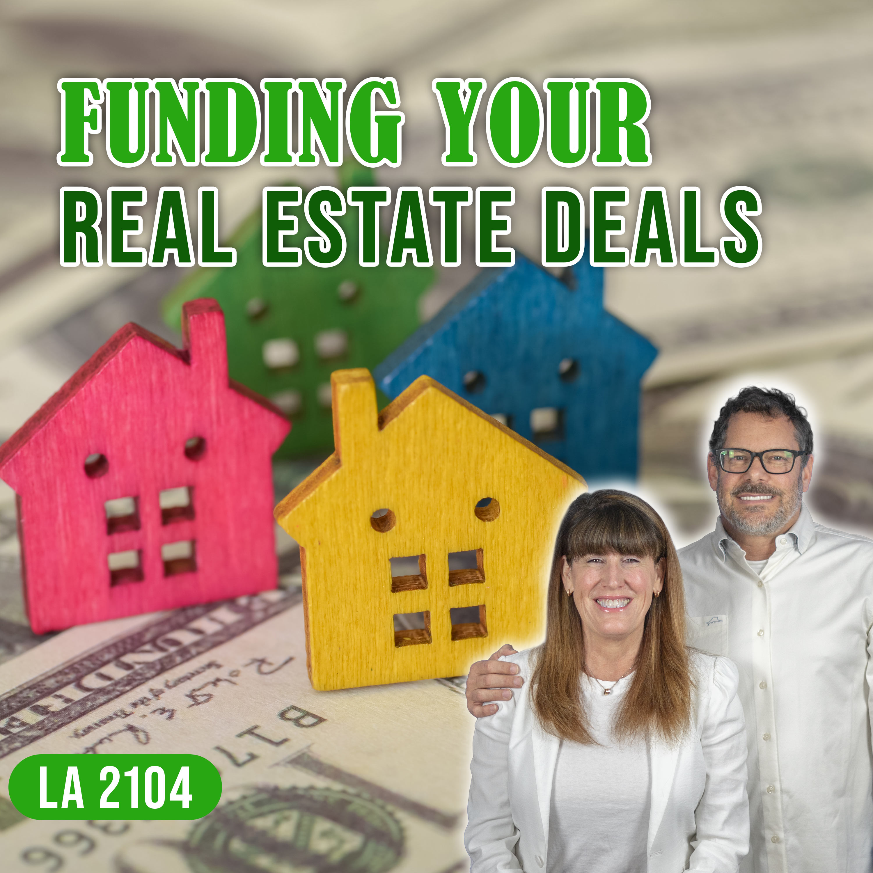 Funding Your Real Estate Deals: Why Using Aunt Tilly’s Money Could Be A Big Mistake Episode cover