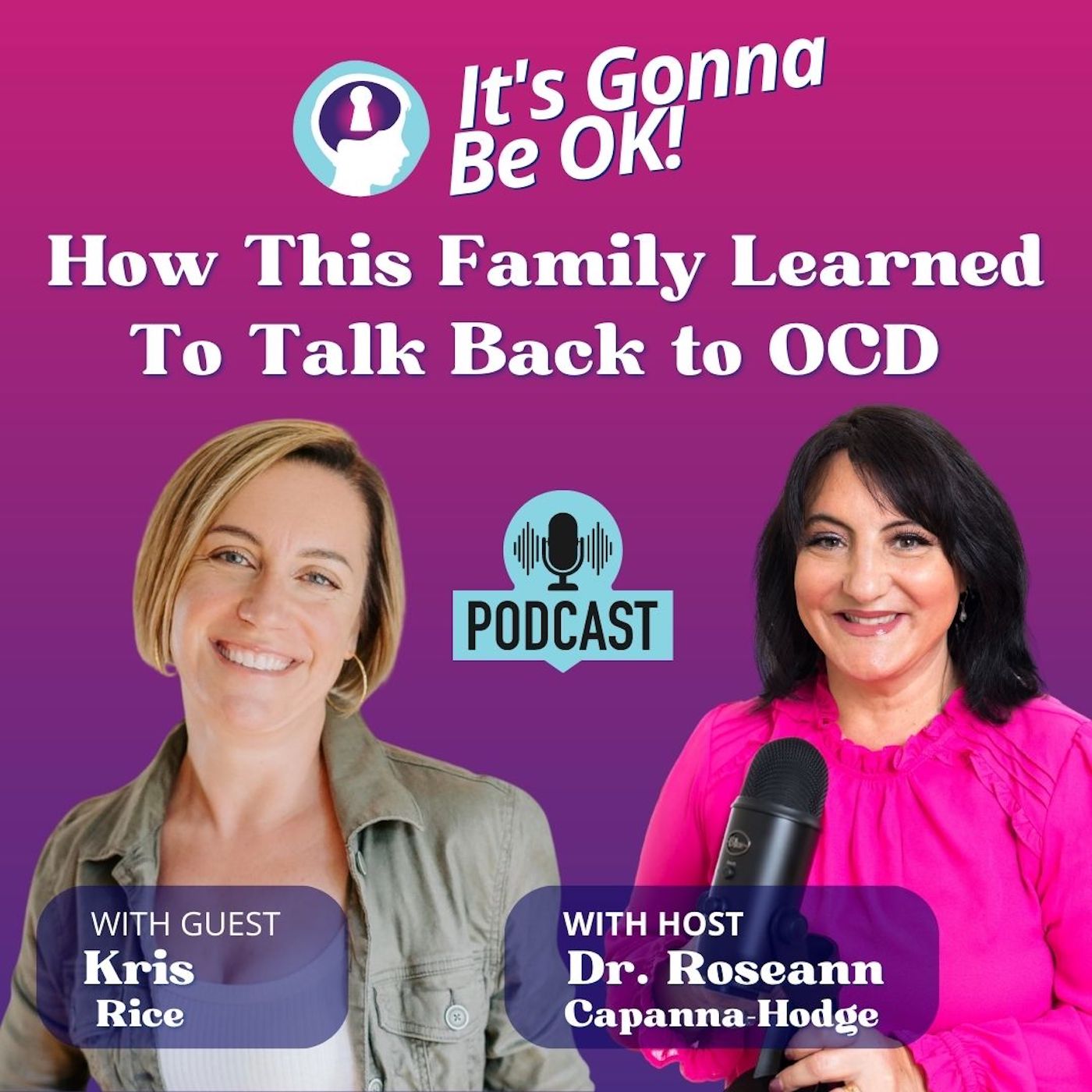 32: How This Family Learned to Talk Back to OCD with Kris Rice