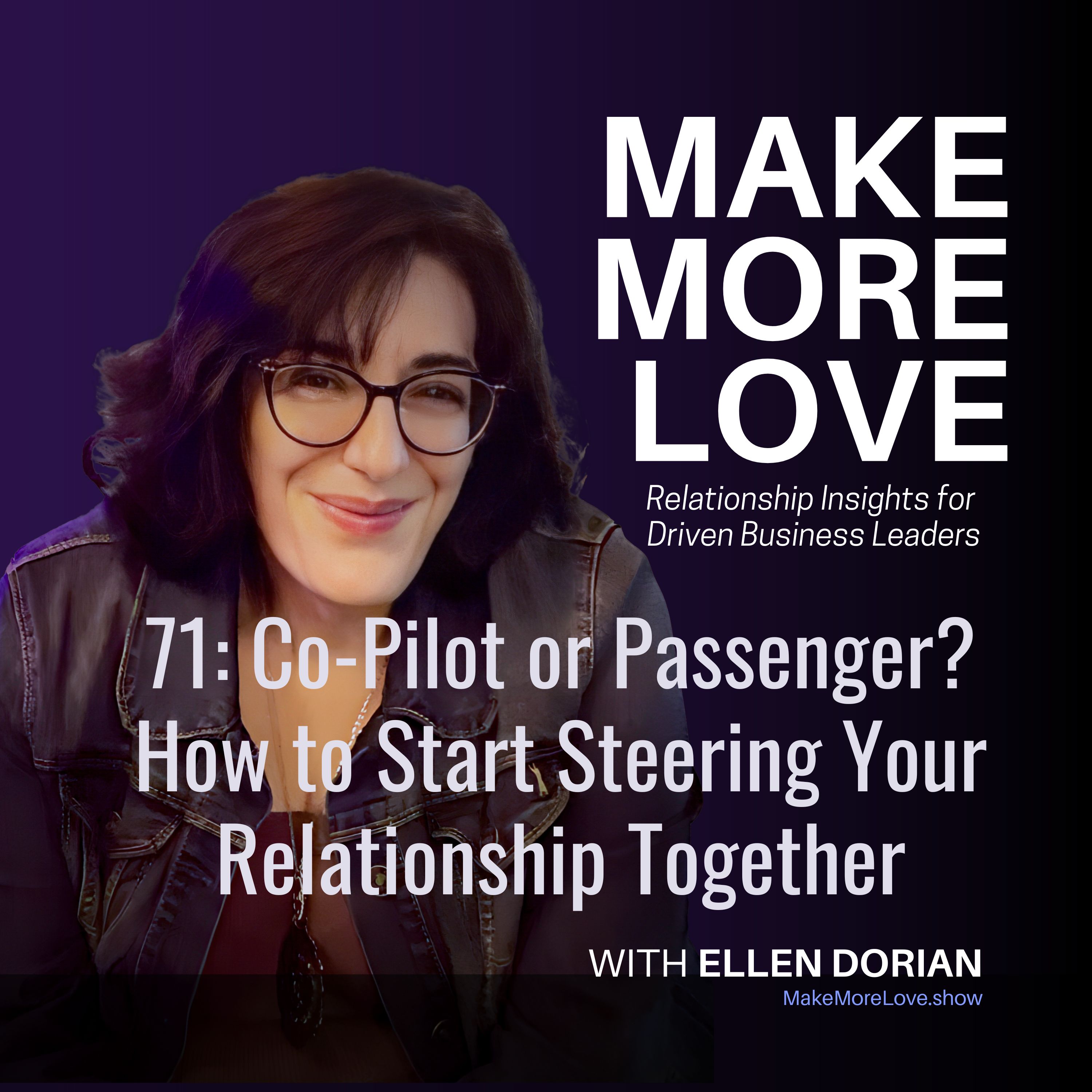 71: Co-Pilot or Passenger? How to Start Steering Your Relationship Together