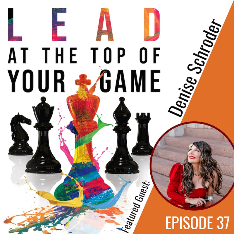 Artwork for podcast Lead at the Top of Your Game