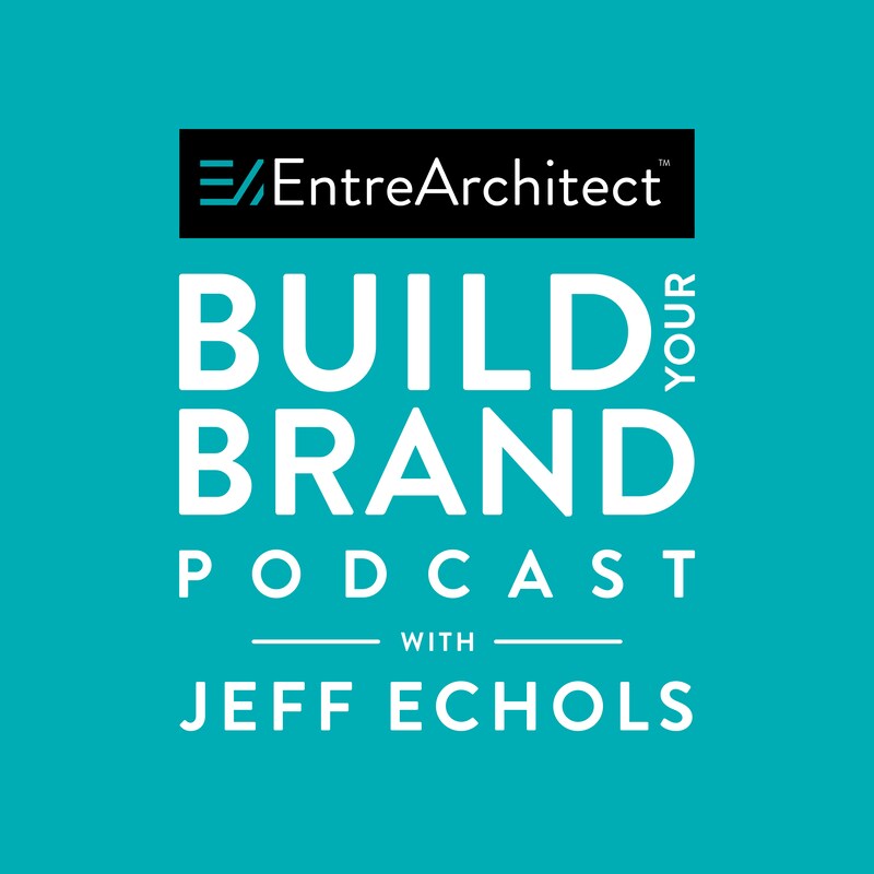 Artwork for podcast Build Your Brand Podcast with Jeff Echols