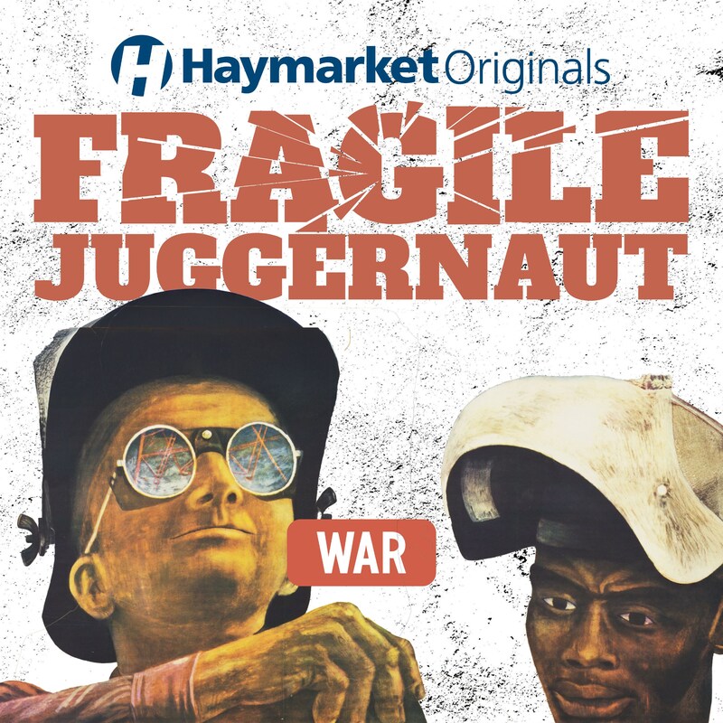 Artwork for podcast Haymarket Originals: Heat the Ground Up