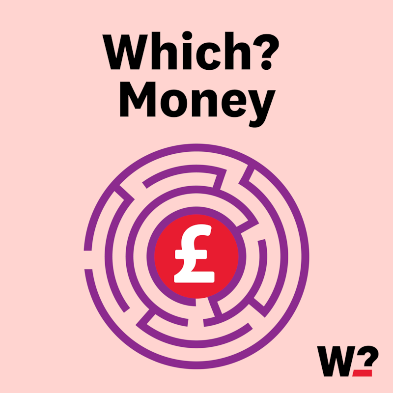 Artwork for podcast The Which? Money Podcast