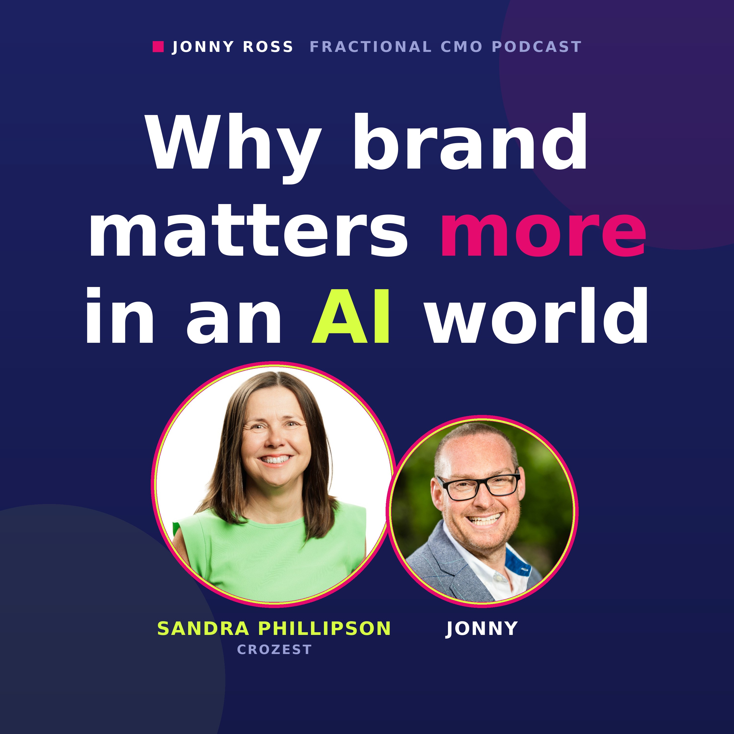 #139 Why brand matters more in an AI world, with Sandra Phillipson episode artwork