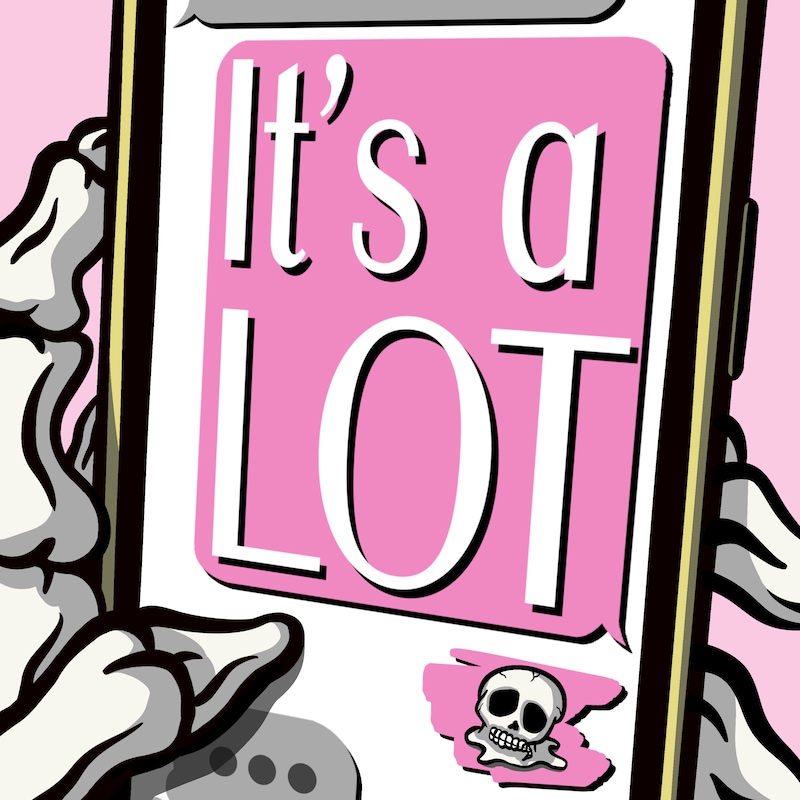 Artwork for podcast It's a Lot