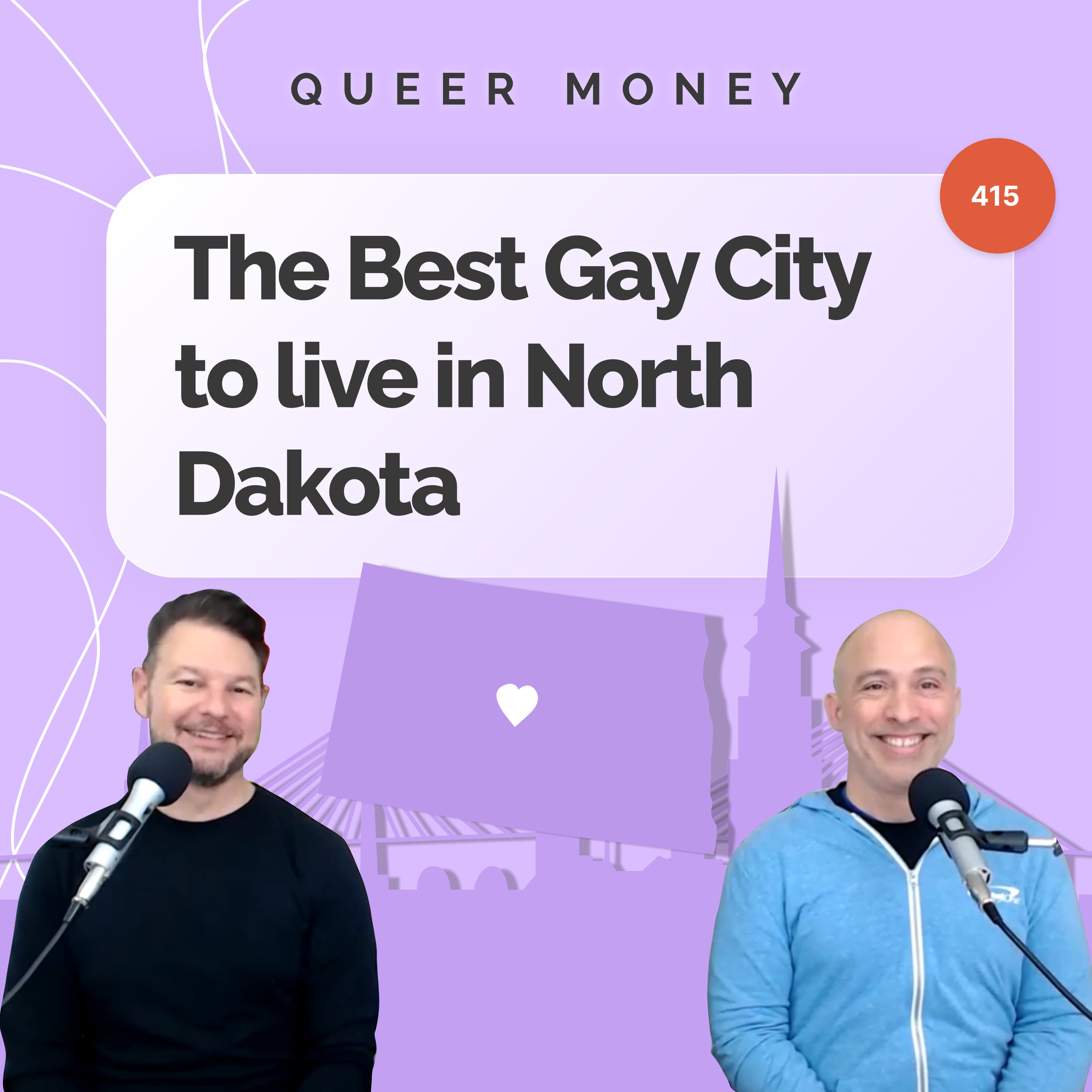 The Best Gay City to Live in North Dakota | Queer Money Ep. 415