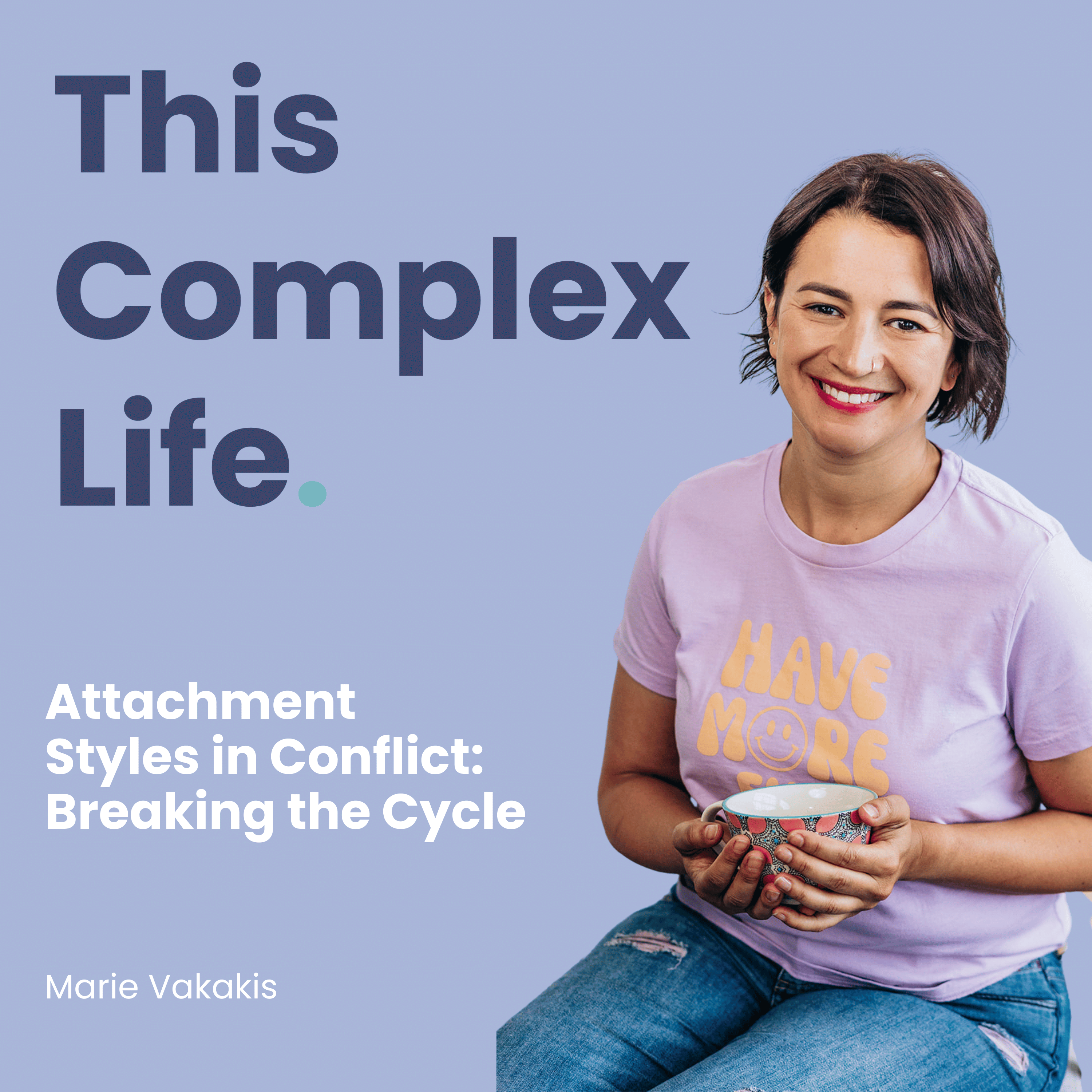 Attachment Styles in Conflict: Breaking the Cycle