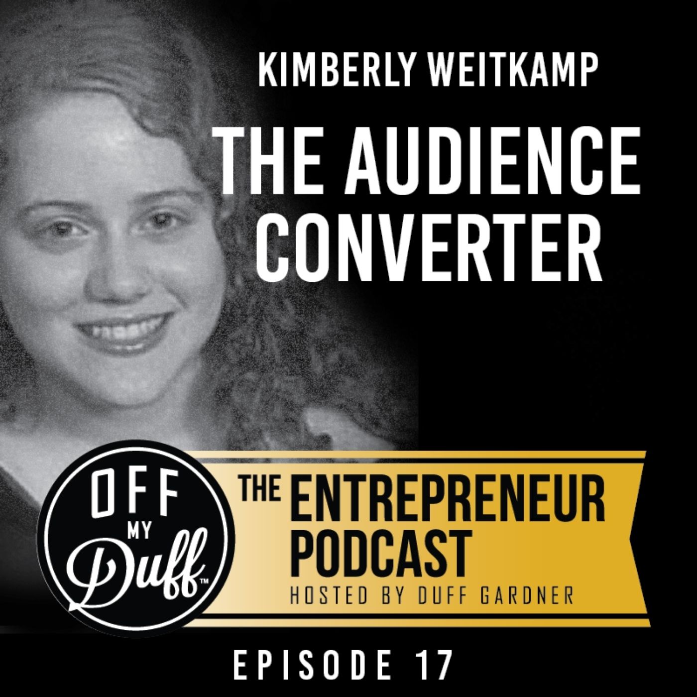 Kimberly Weitkamp - The Audience Converter