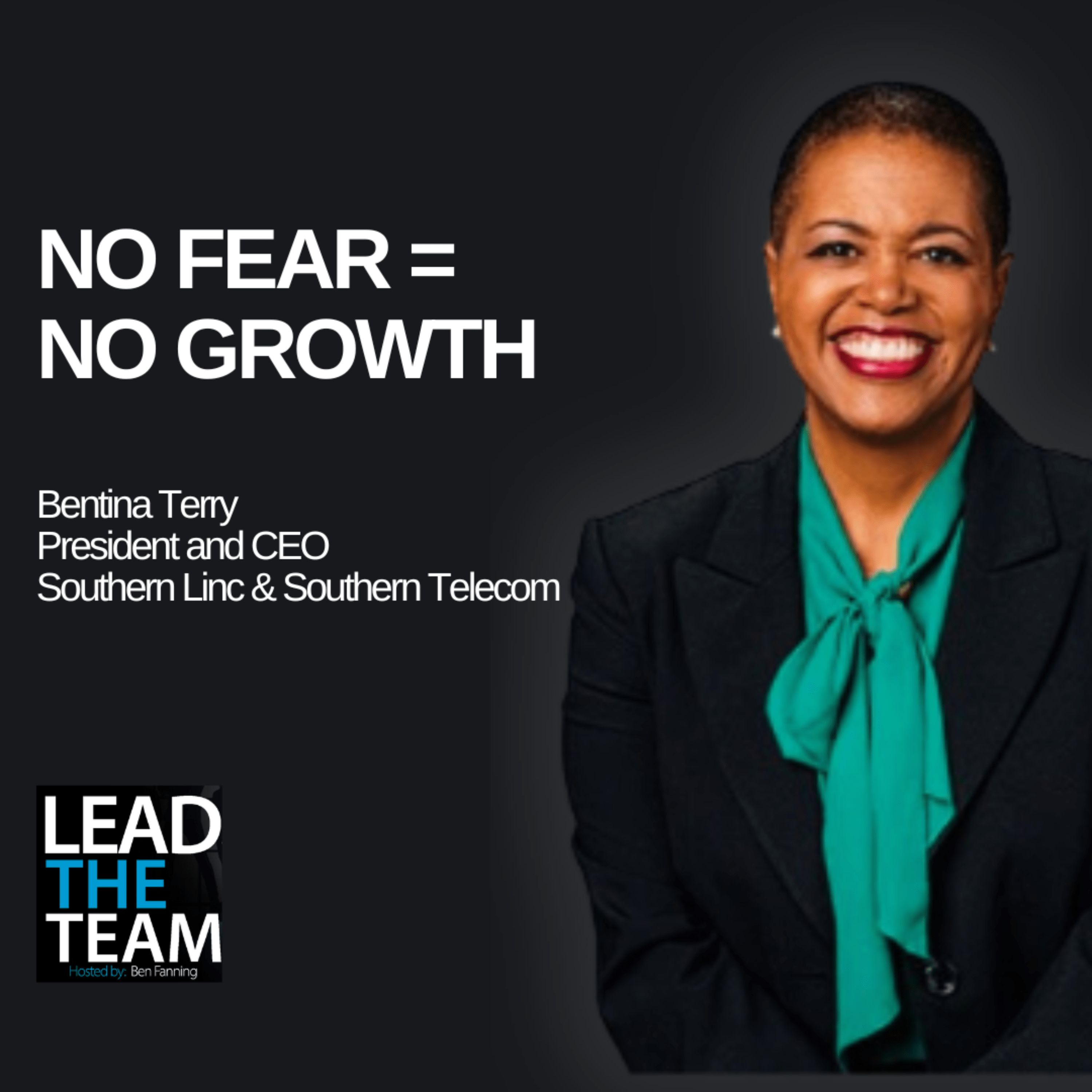No Fear = No Growth, CEO Southern Linc and Southern Telecom, Bentina Terry