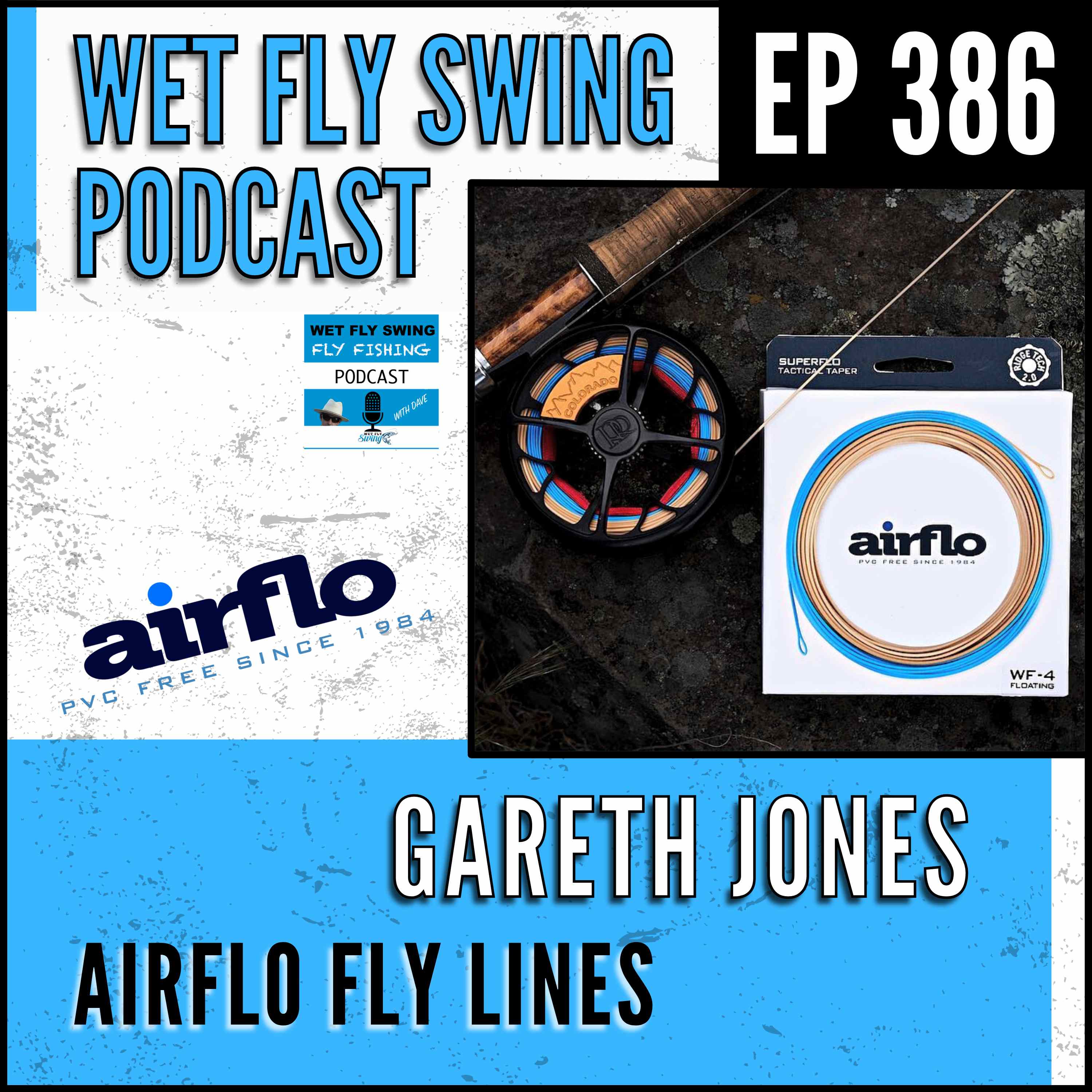 WFS 386 - Airflo Fly Lines with Gareth Jones - Tactical Tapers, Skagit, Welded Loop episode artwork