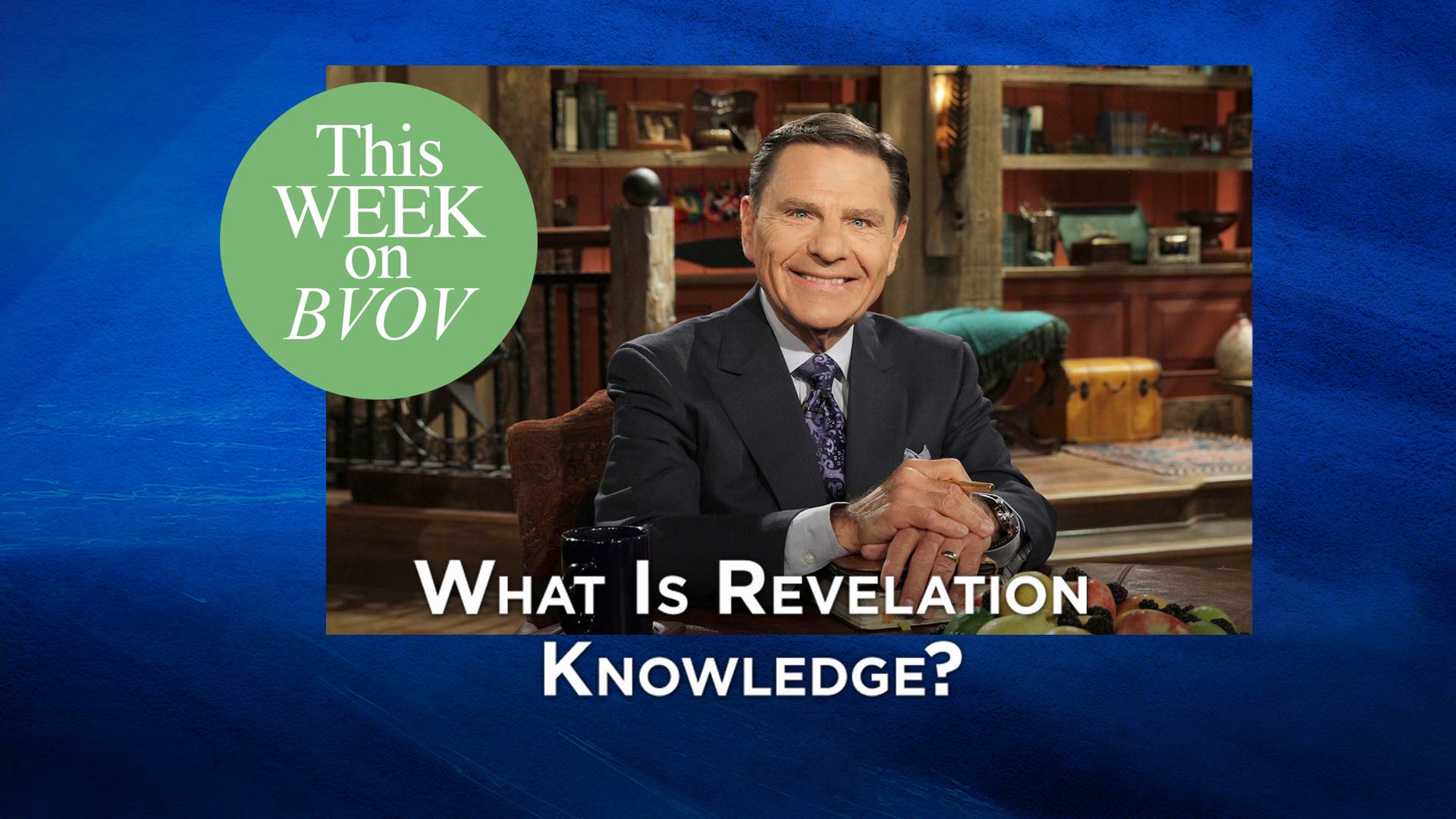 BVOV - Mar2621 - How to Receive Revelation Knowledge