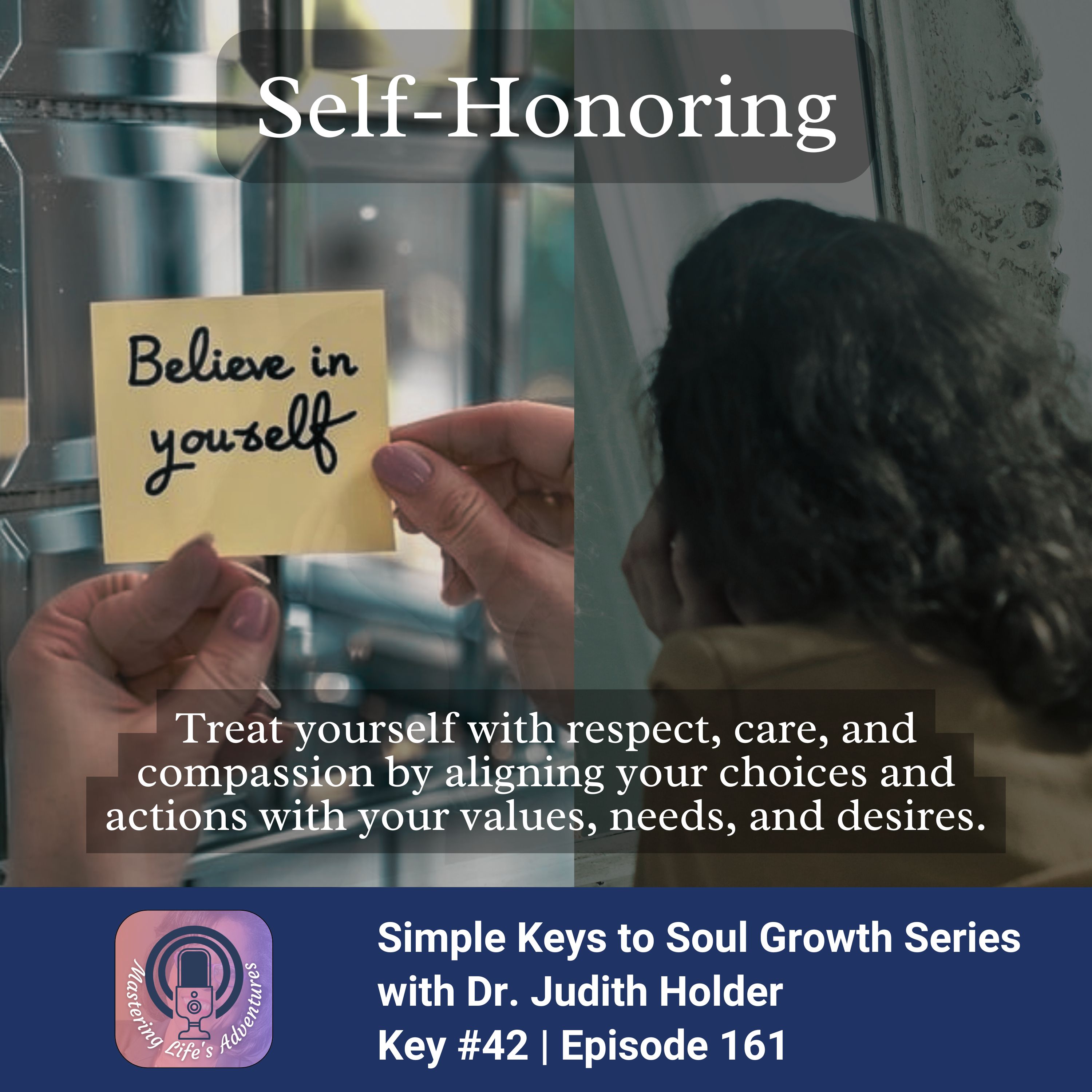 Keys to Soul Progress: Before Self-Care, Try Self-Honoring with Dr. Judith