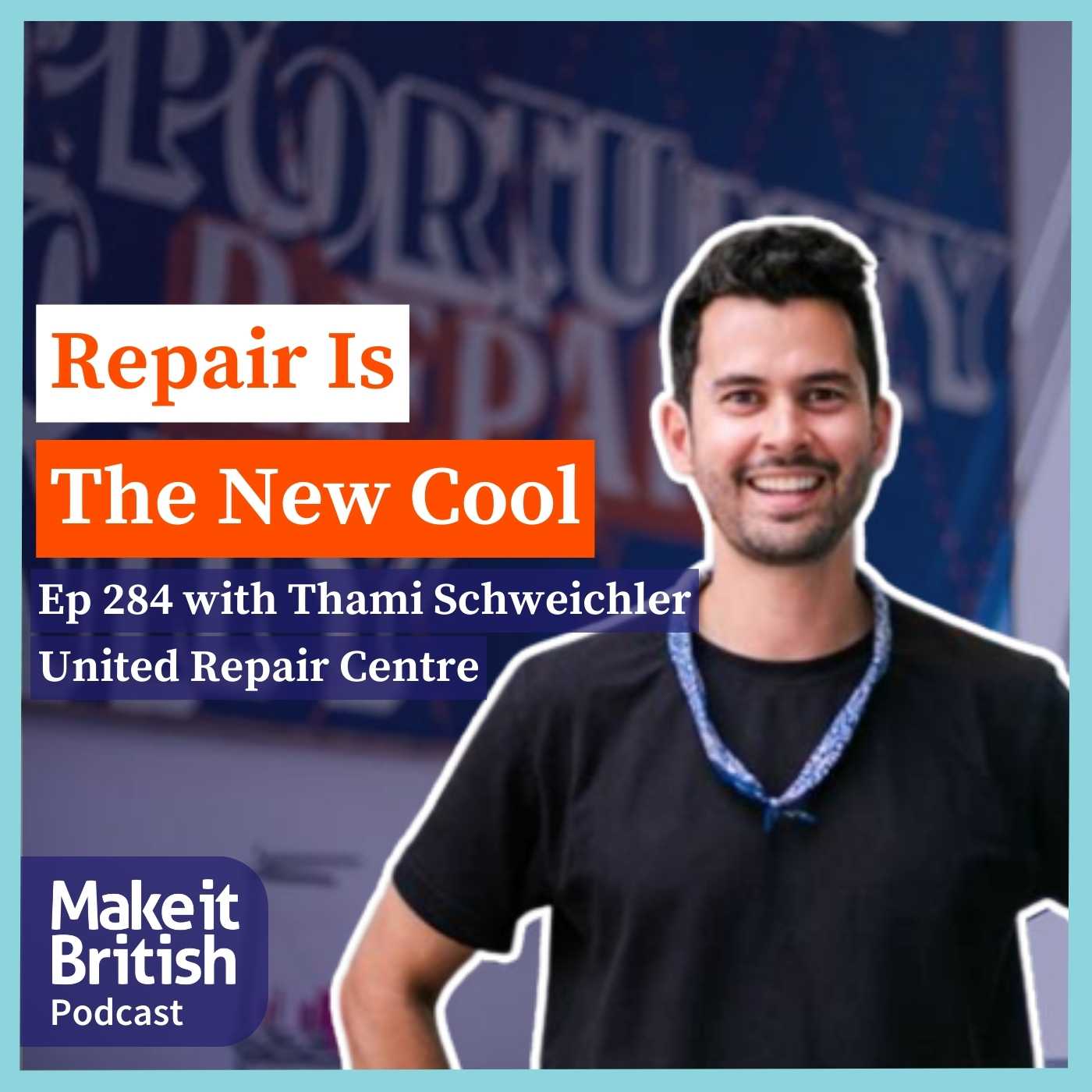 284 – Repair Is The New Cool with Thami Schweichler, United Repair Centre