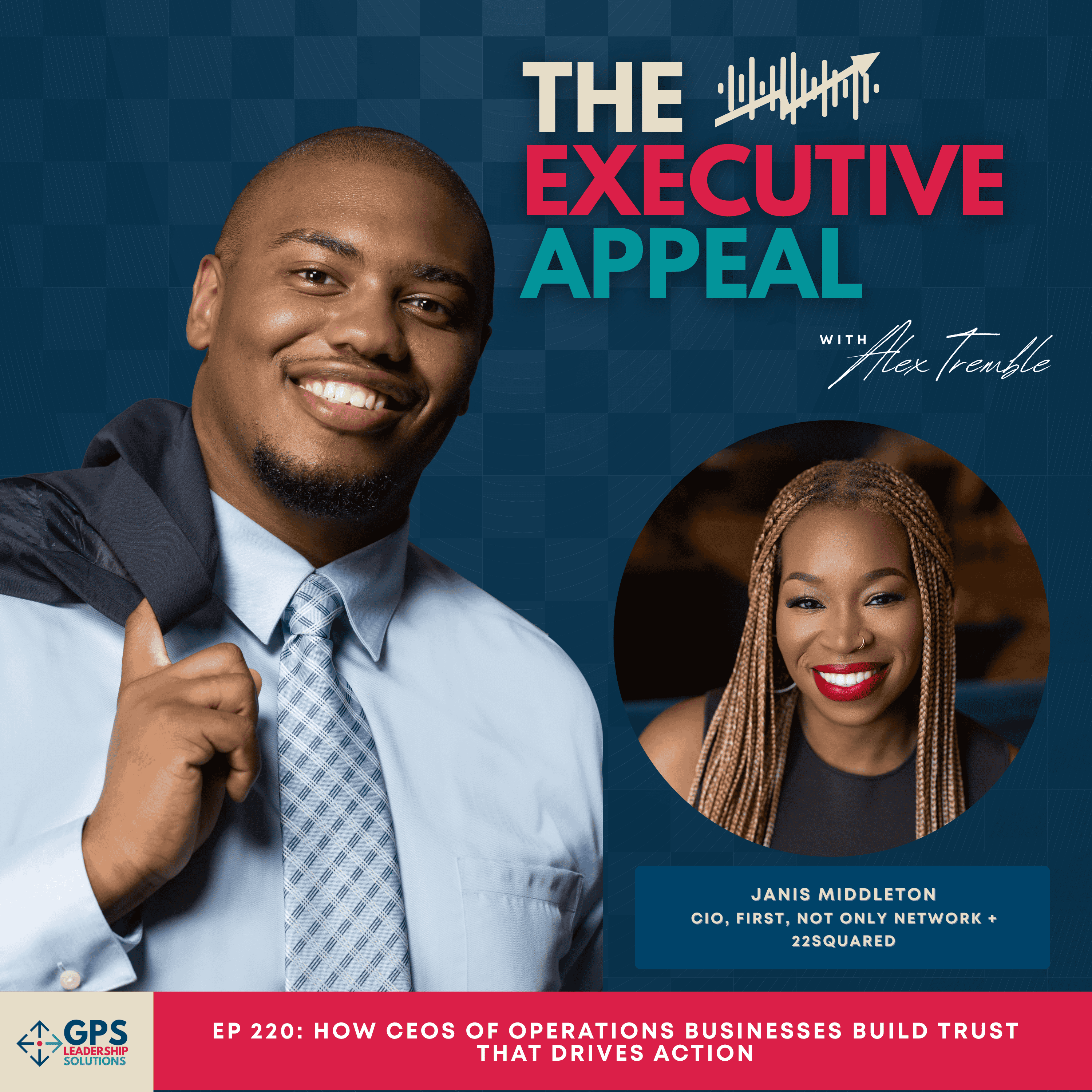 EP 220: How CEOs of Operations Businesses Build Trust That Drives Action episode artwork