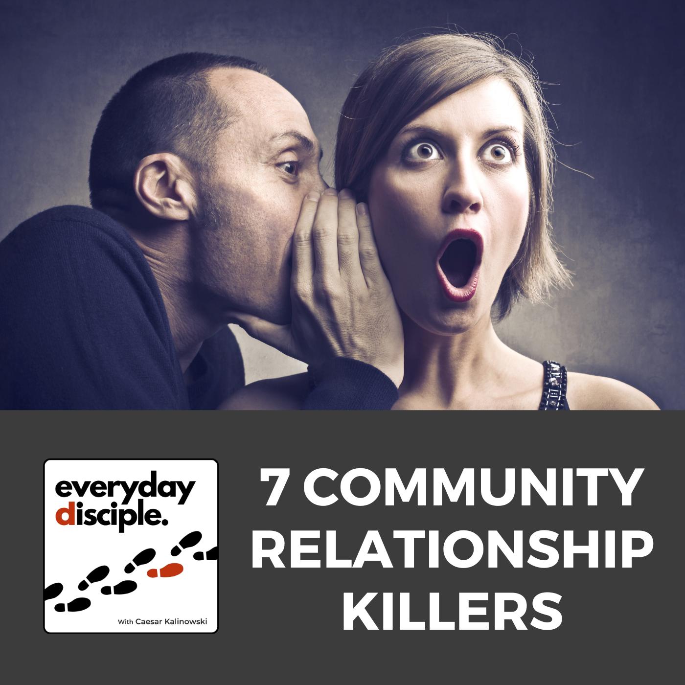 7 Community Relationship Killers