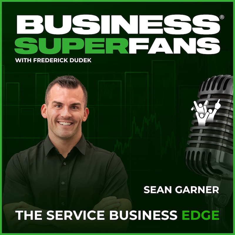 Artwork for podcast Business Superfans: The Service Providers Edge