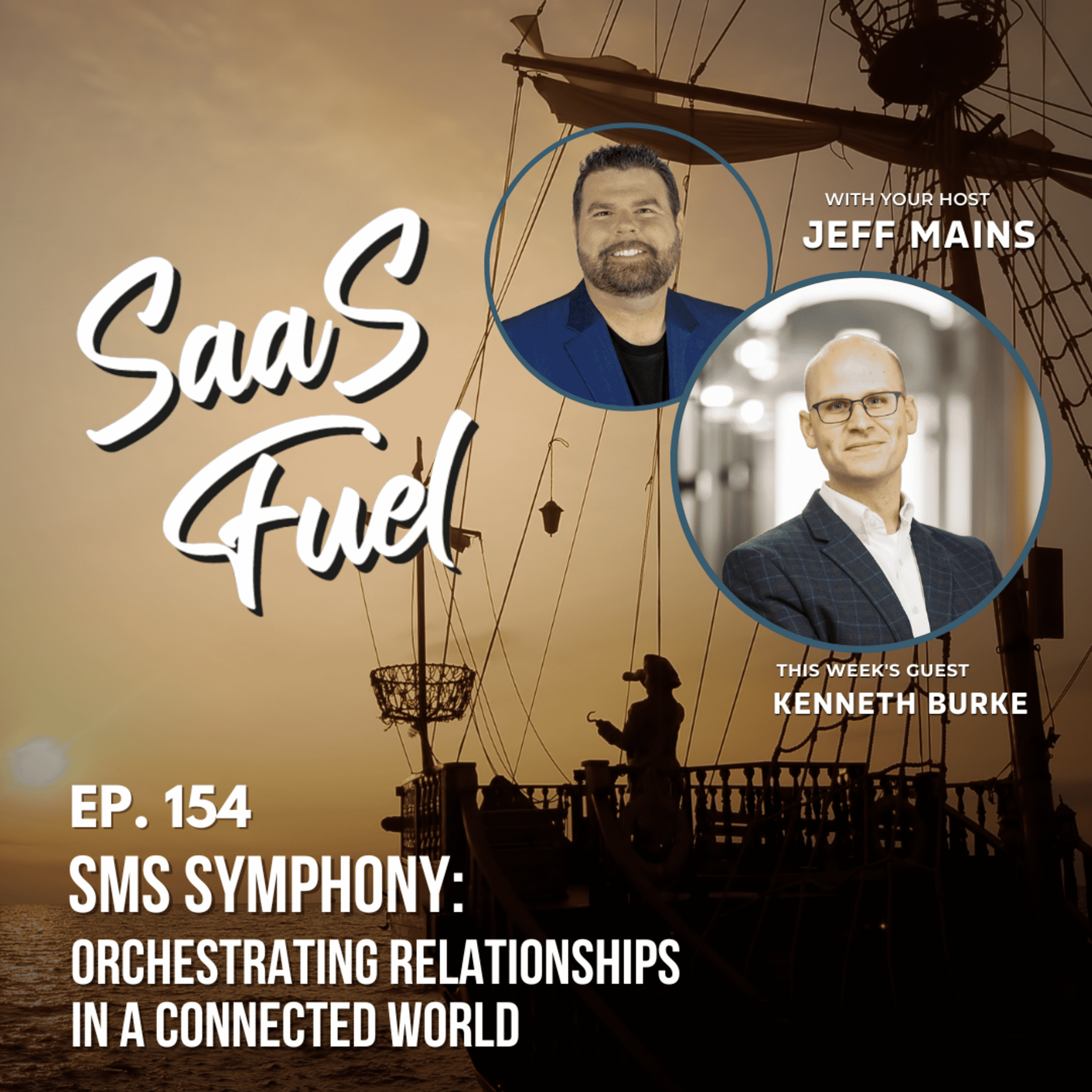 154 Kenneth Burke - SMS Symphony: Orchestrating Relationships in a Connected World episode artwork