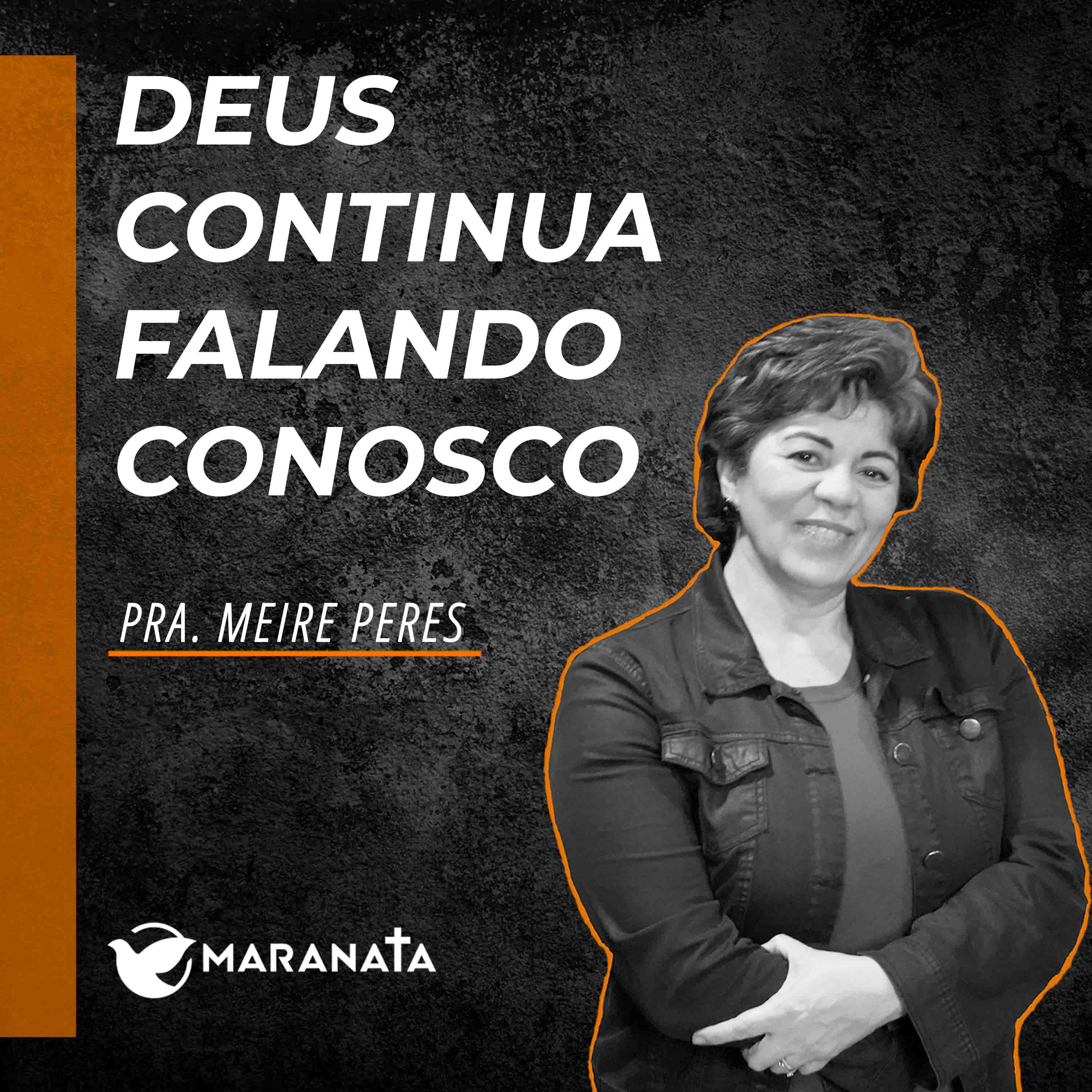 Deus continua falando conosco - Pra. Meire Peres episode artwork