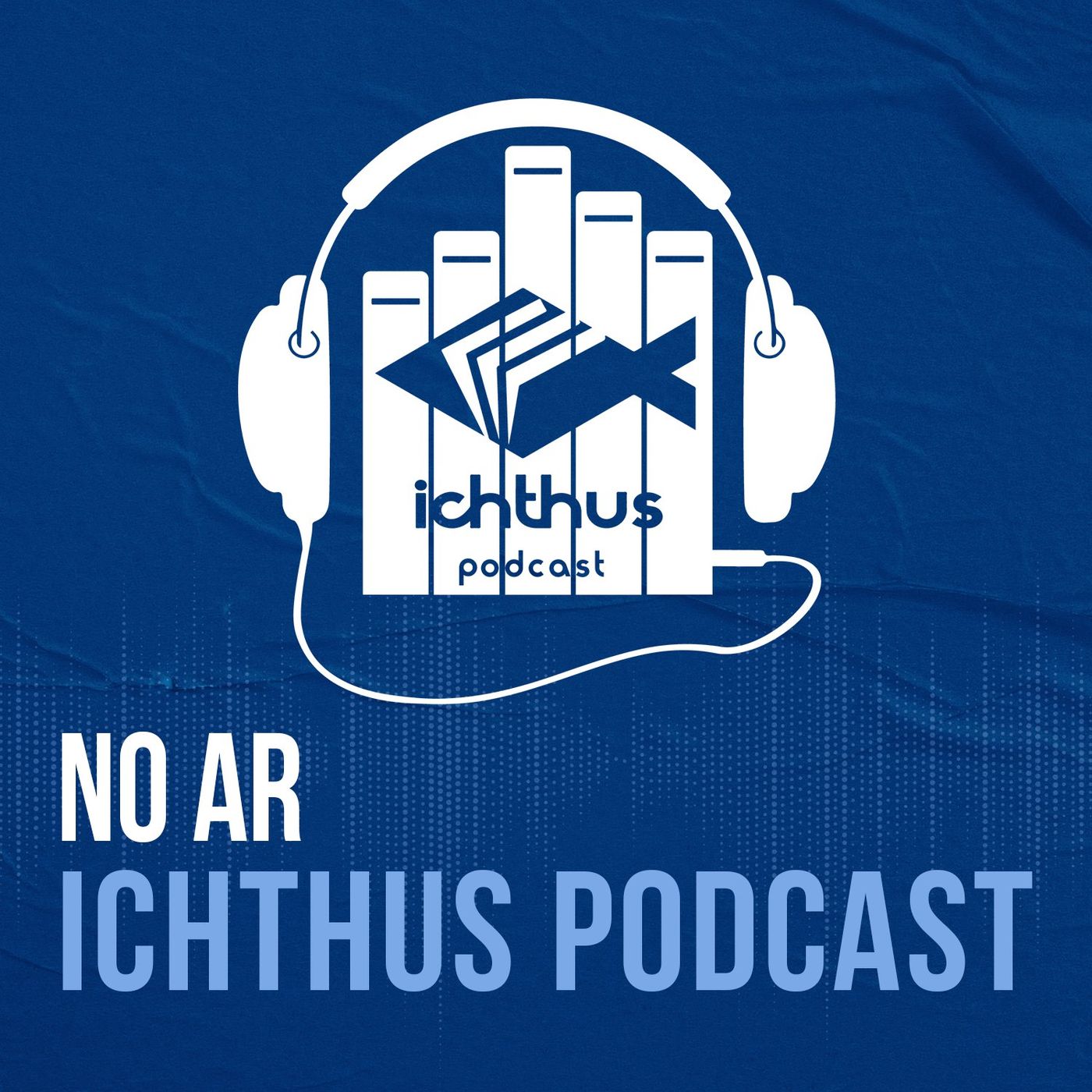 Ichthus Podcast