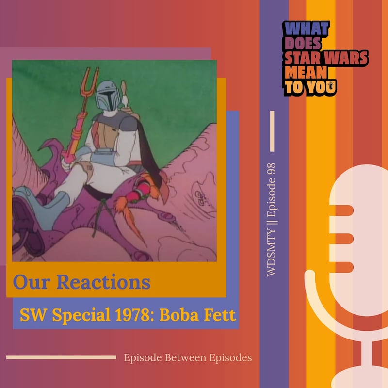 Artwork for podcast What Does Star Wars Mean To You?