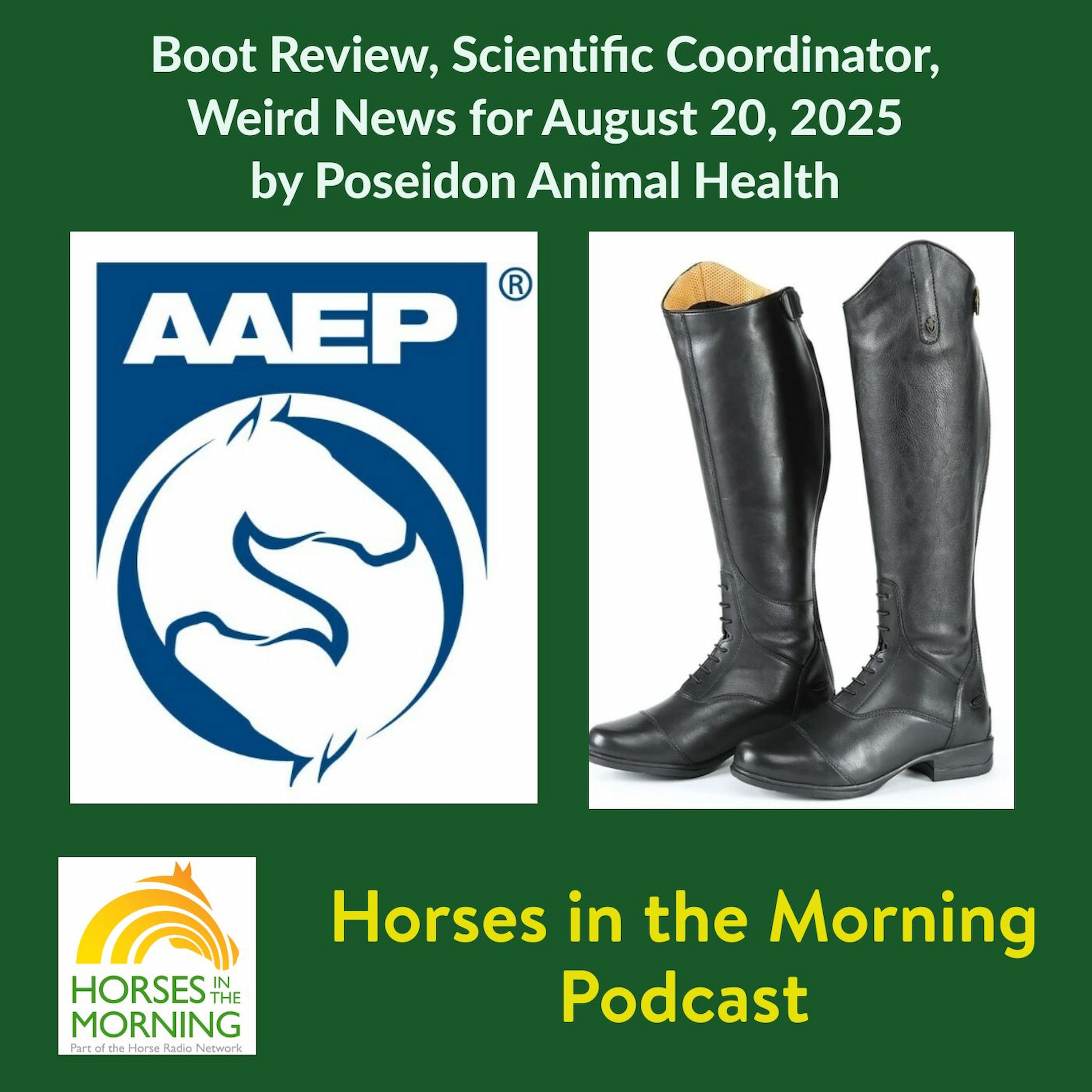 Boot Review, Scientific Coordinator, Weird News for August 20, 2025 by Poseidon Animal Health