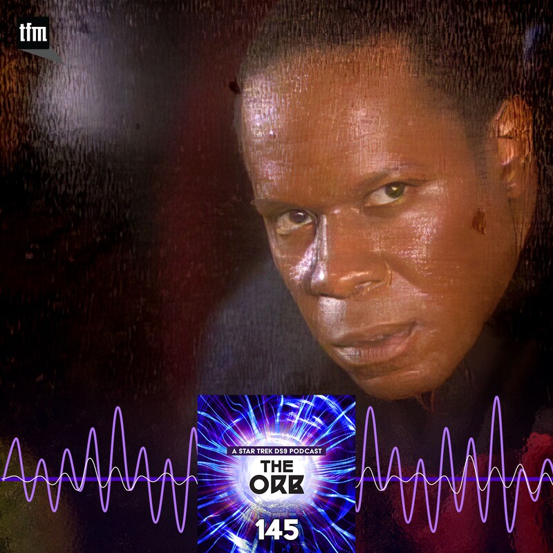 Artwork for podcast The Orb: A Star Trek Deep Space Nine Podcast