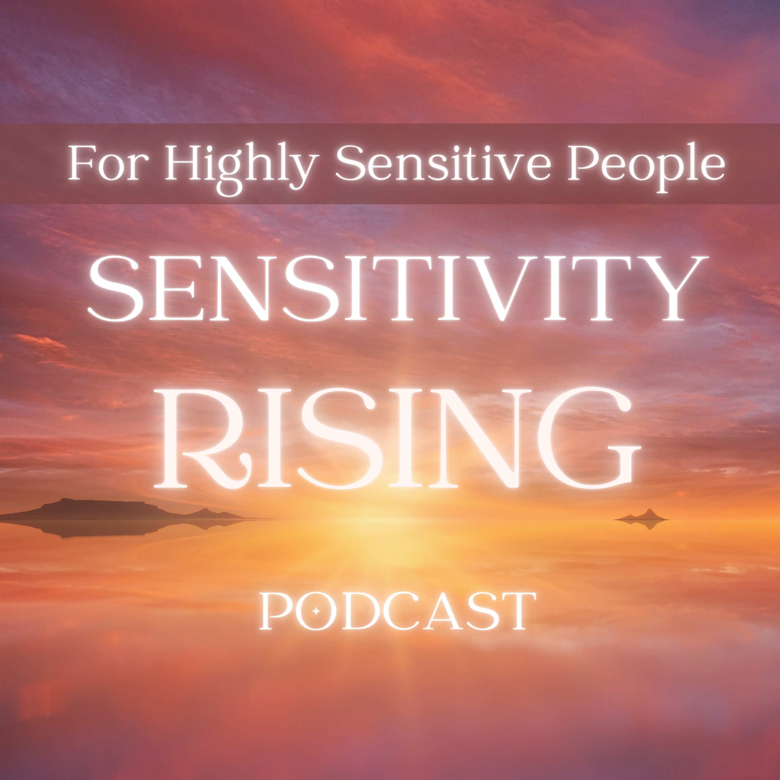 Artwork for podcast Sensitivity Rising