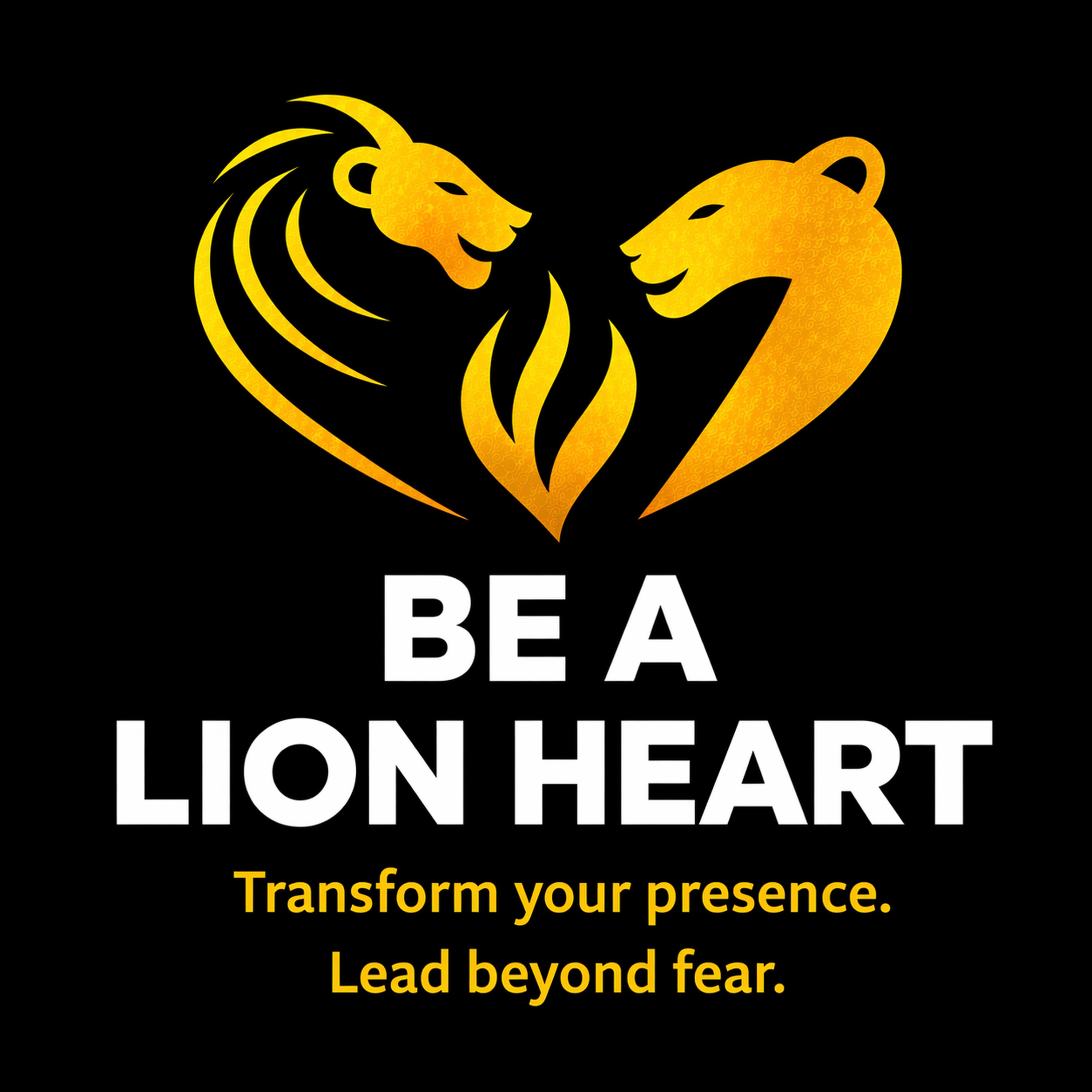 Be a Lion Heart Podcast