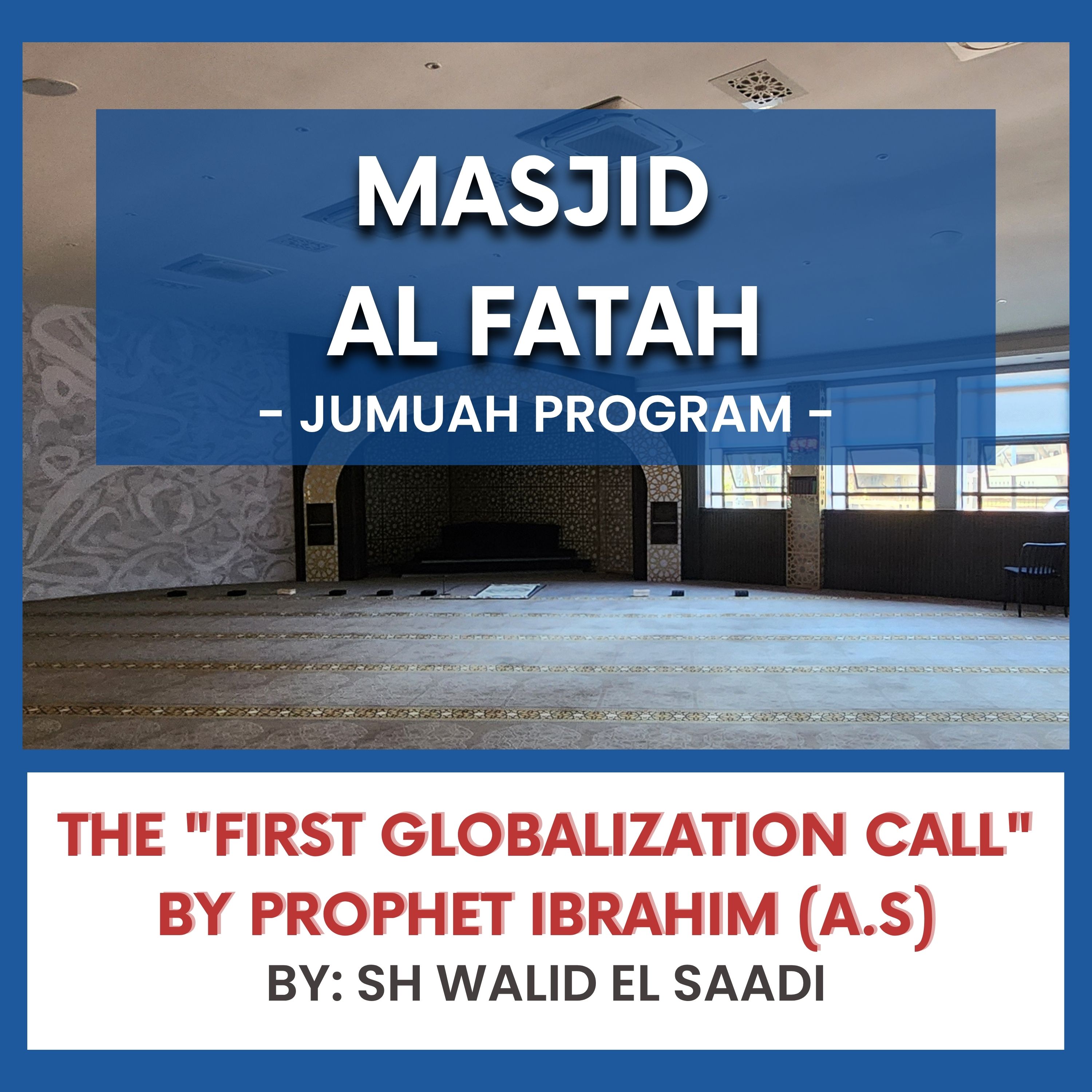 The 'First Globalization Call' by Prophet Ibrahim (A.S) by Sh Walid El Saadi episode artwork