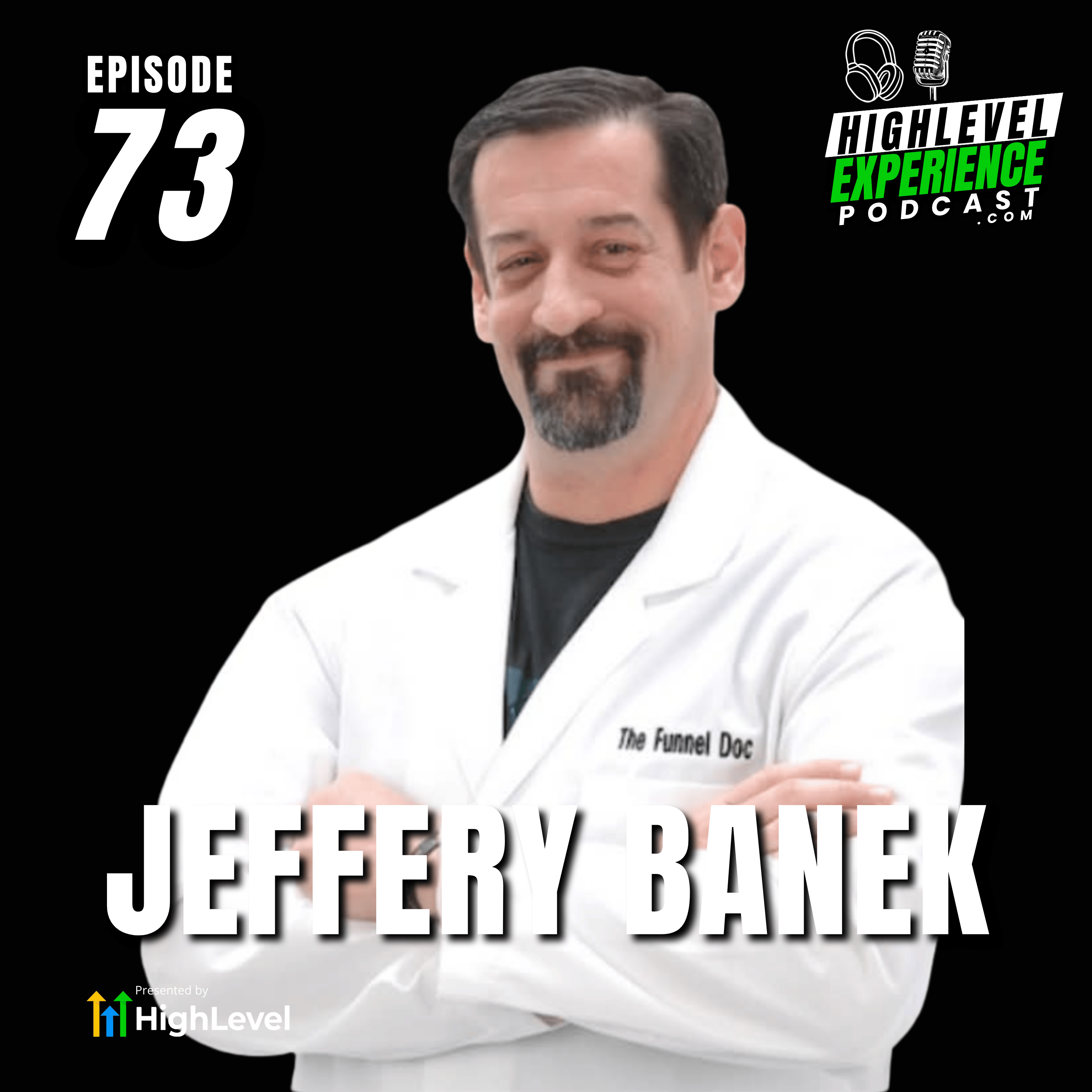 The New High-Ticket Offer Agencies Are Quietly Switching To with Jeffery  Banek aka The Funnel Doctor