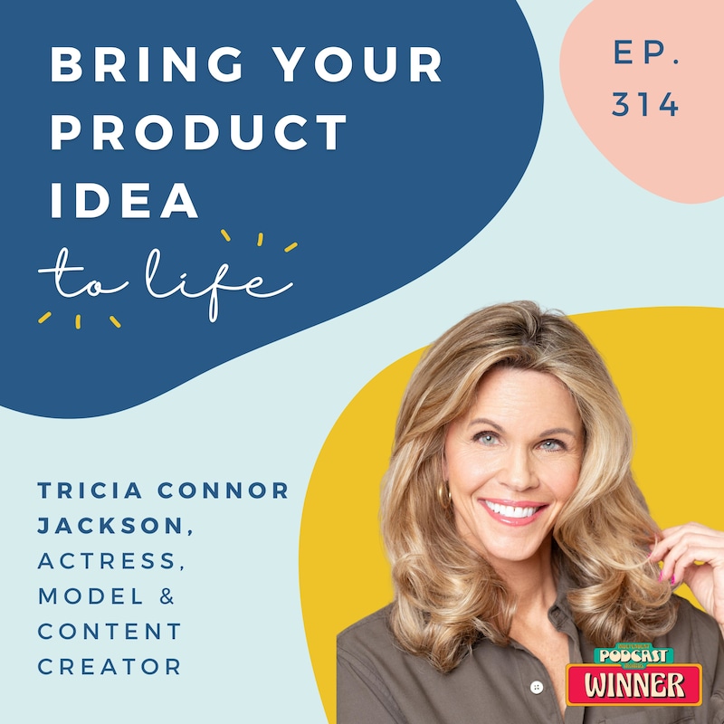 Artwork for podcast Bring Your Product Idea to Life