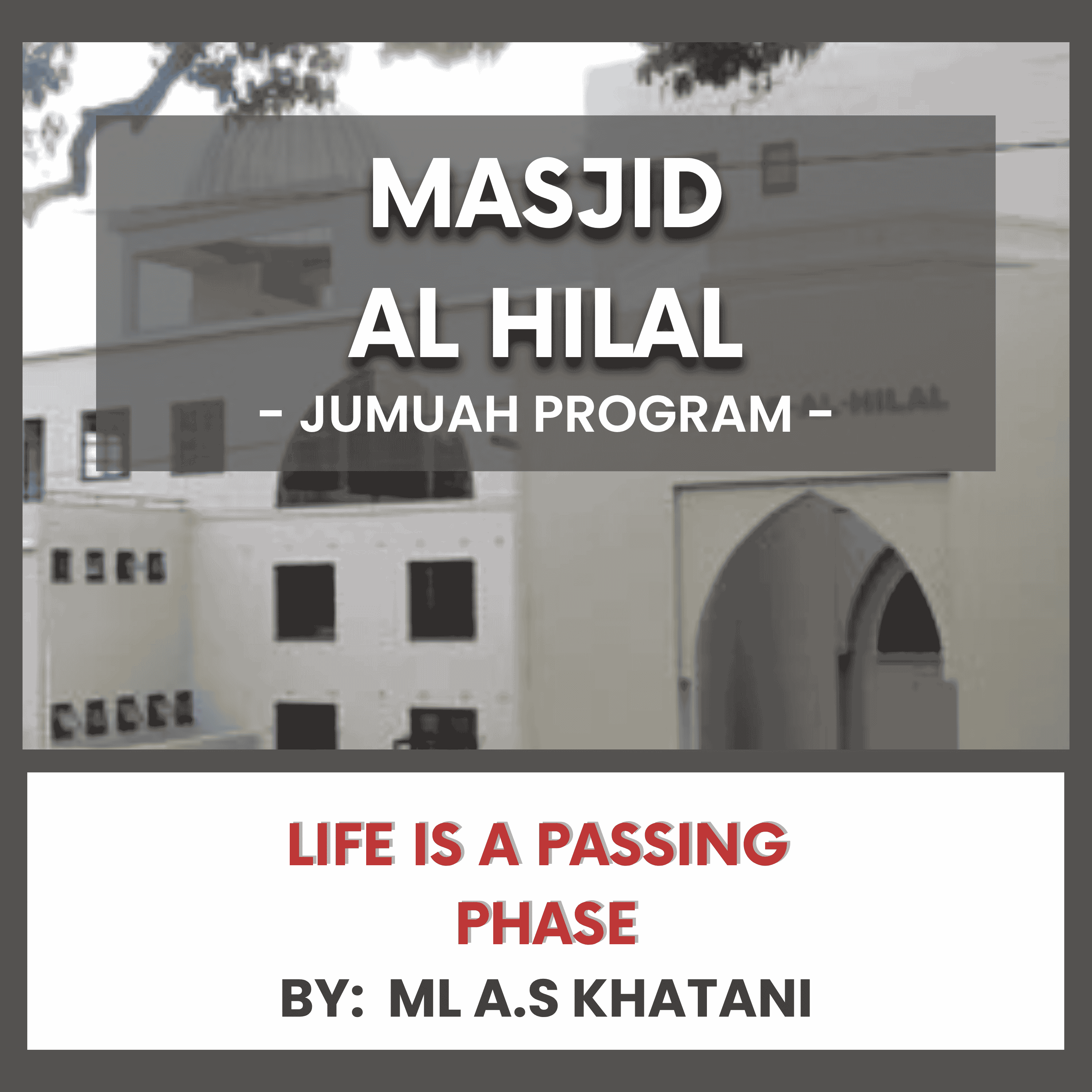 Life is a Passing Phase by ML A.S Khatani episode artwork