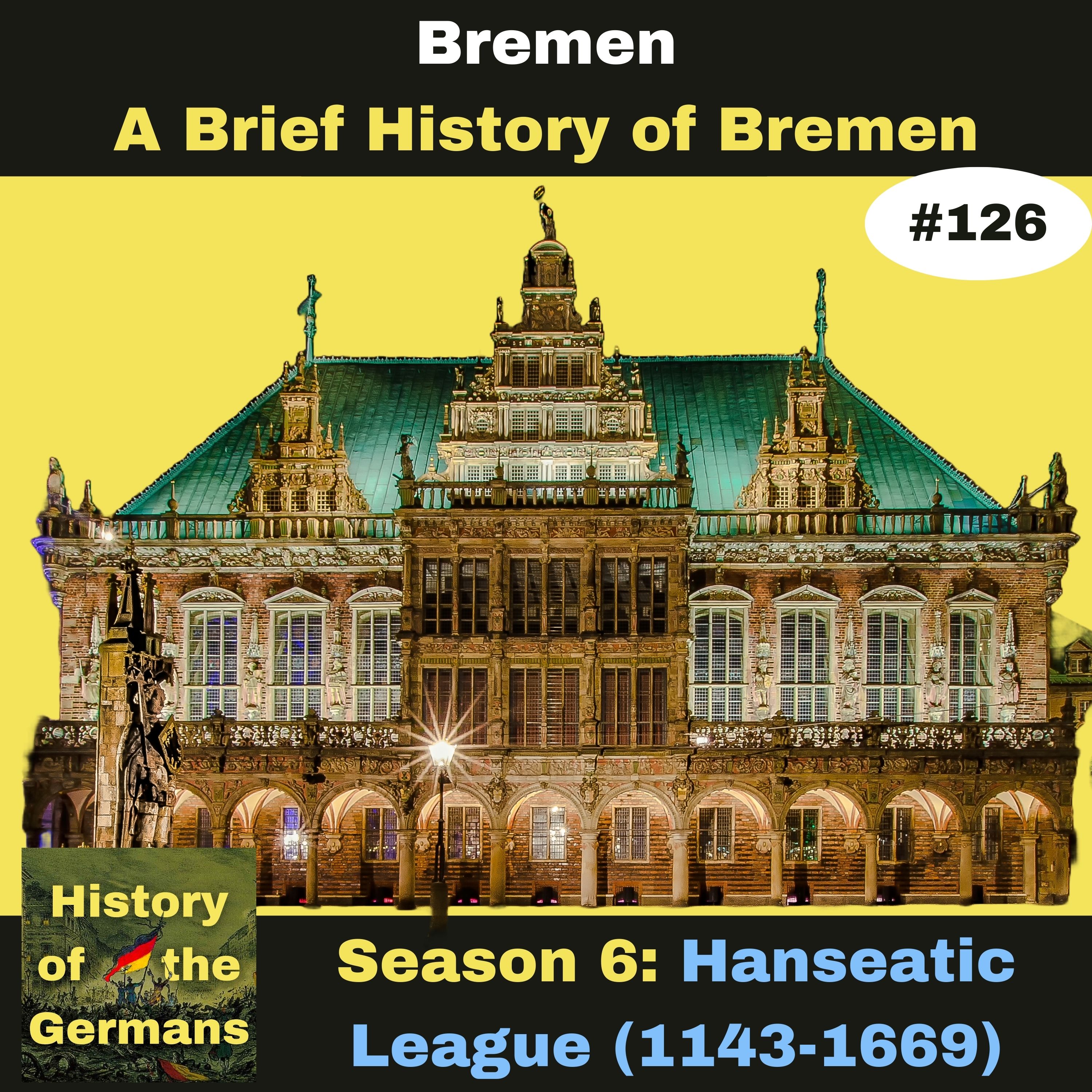 Ep. 126: A Brief History of Bremen
