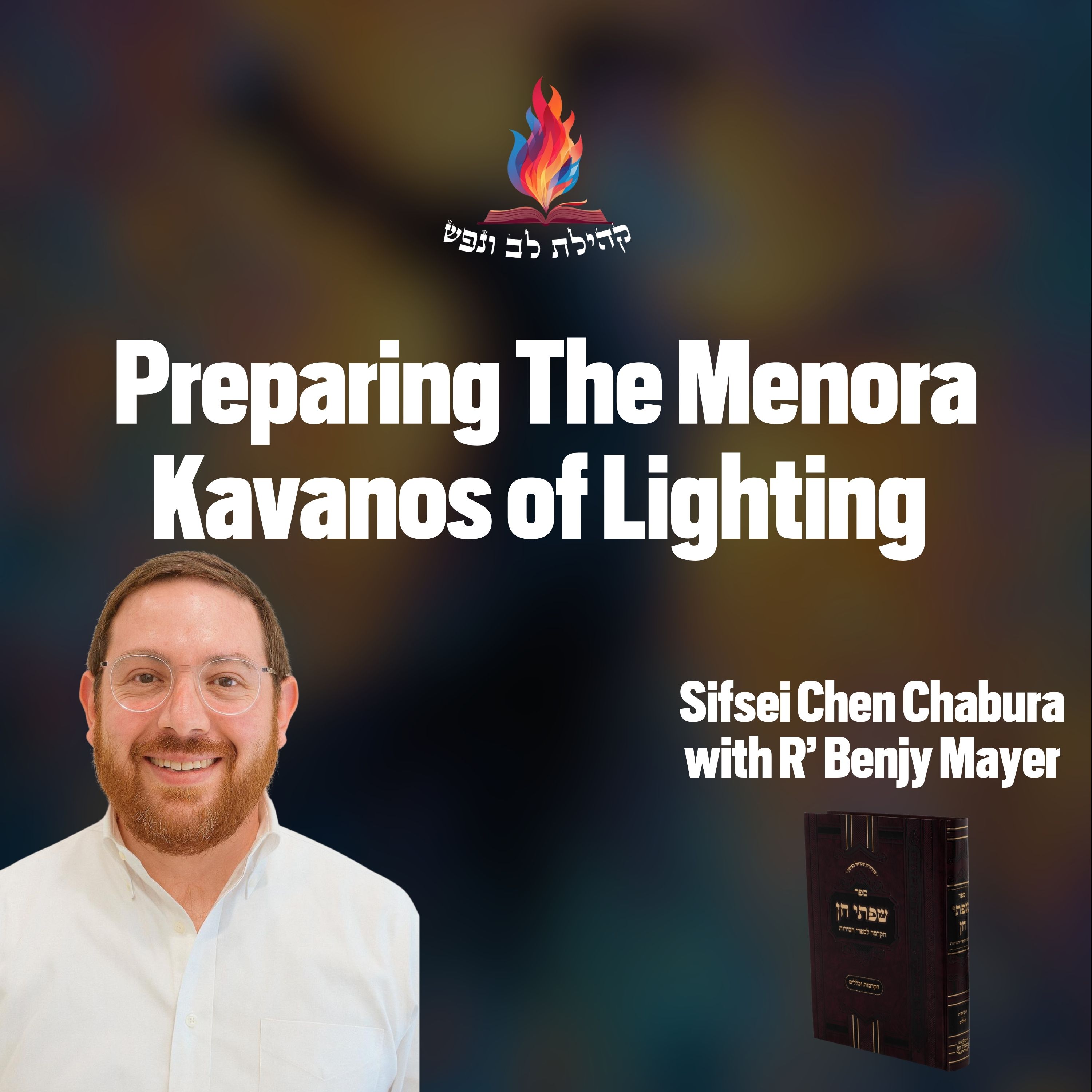 Preparing The Menora and General Kavanos of Lighting The Menorah episode artwork
