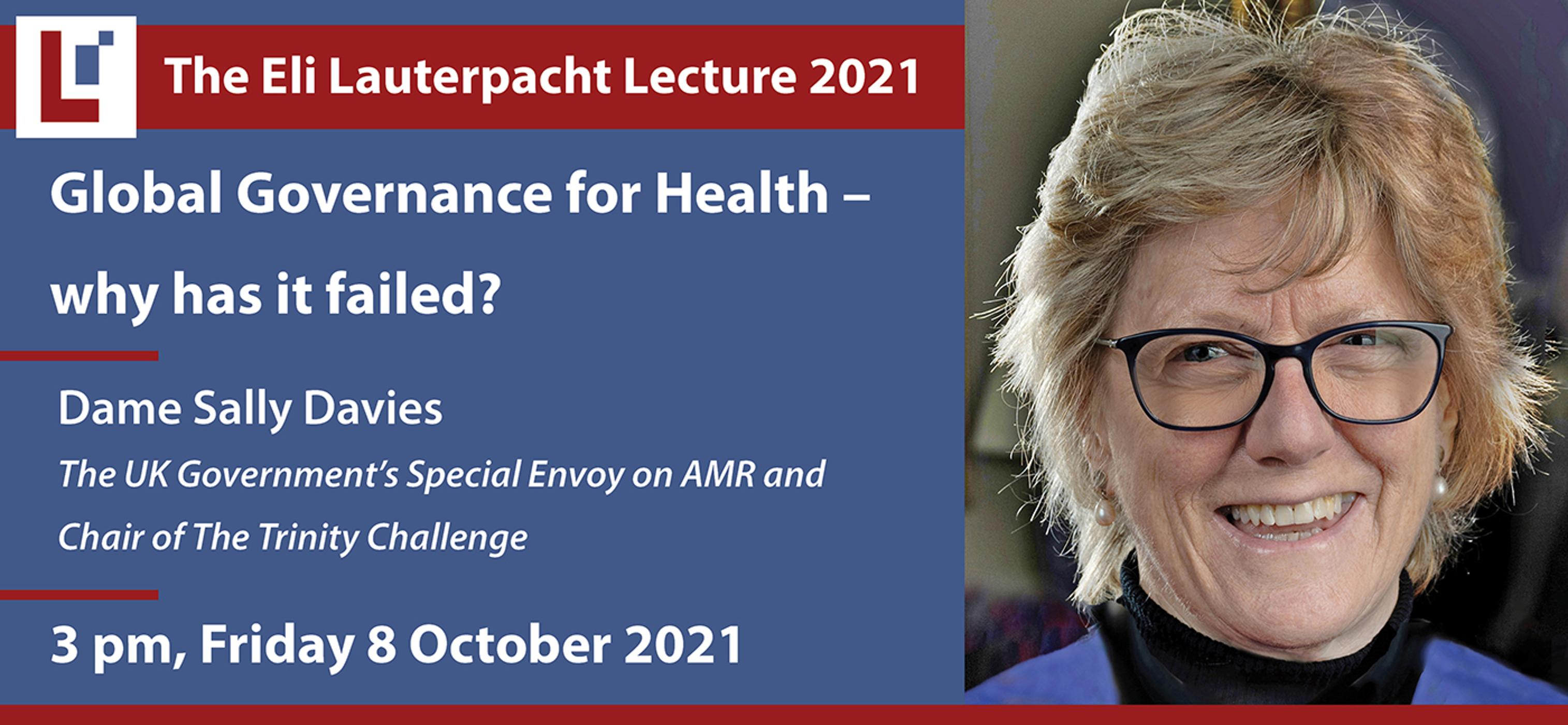 The Eli Lauterpacht Lecture 2021: 'Global Governance for Health – why has it failed?' - Dame Sally Davies episode artwork