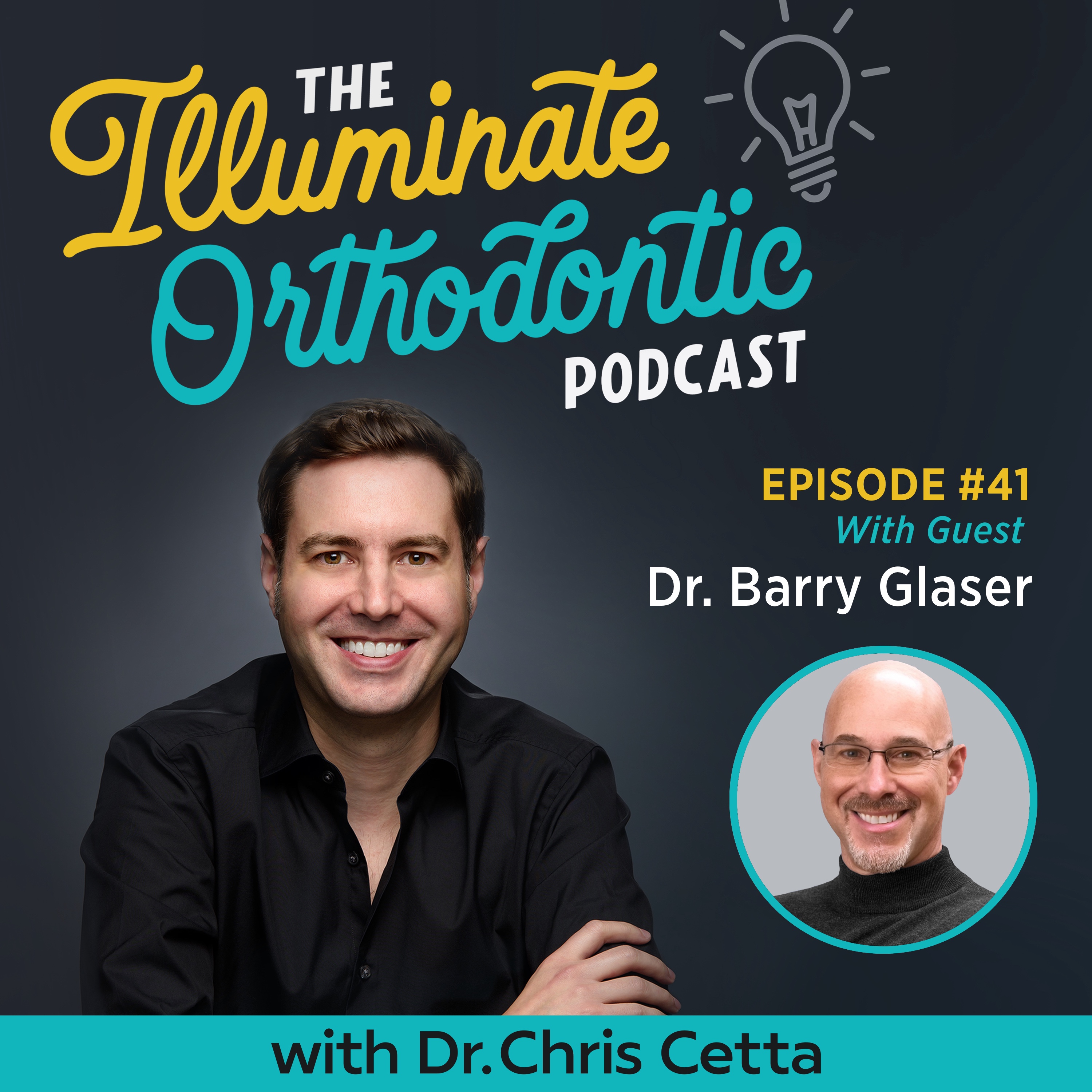 The Illuminate Orthodontic Podcast: Shining a Light on Orthodontist Innovators