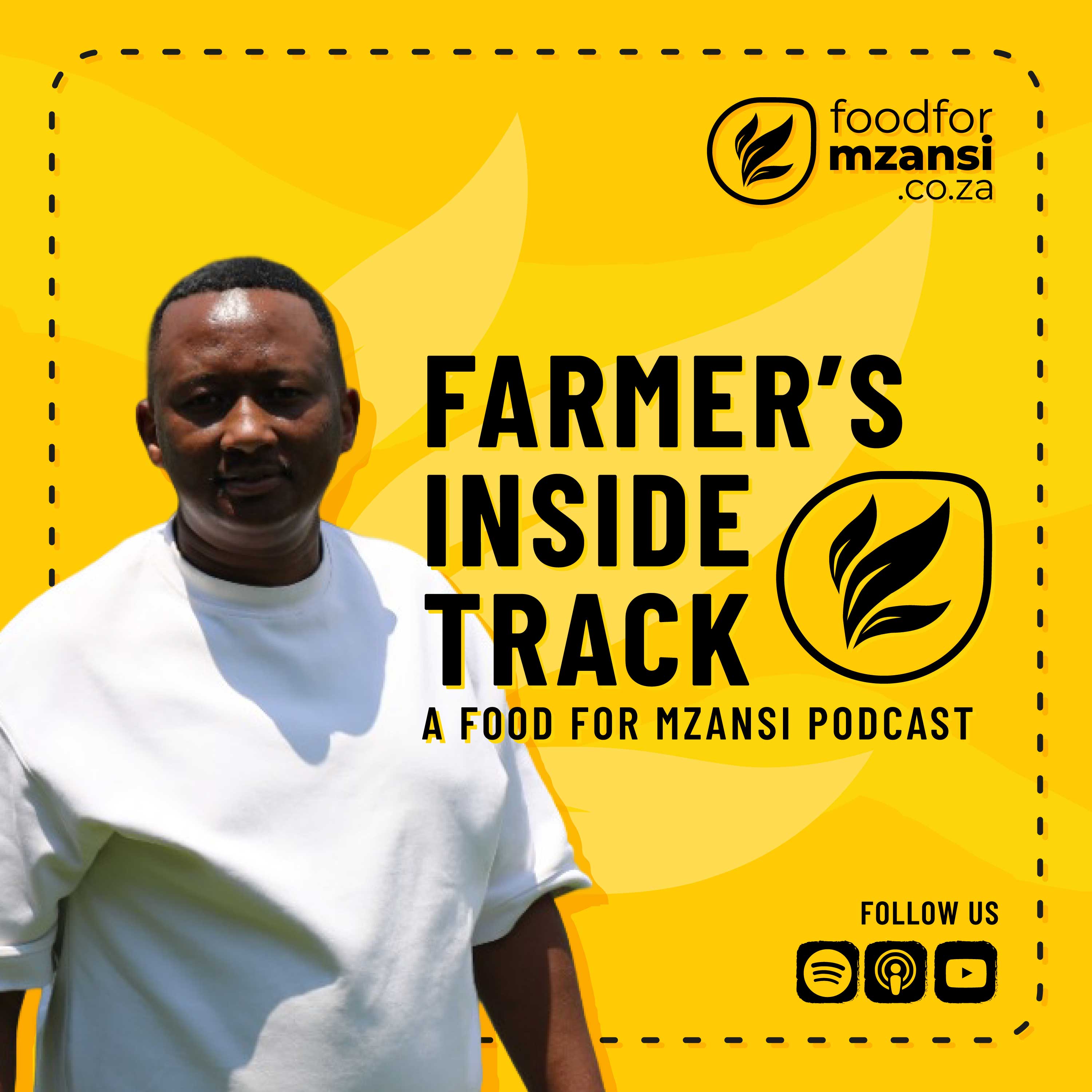 Simphiwe Hlubi: Building a sustainable diversified farming legacy - Farmer's Inside Track