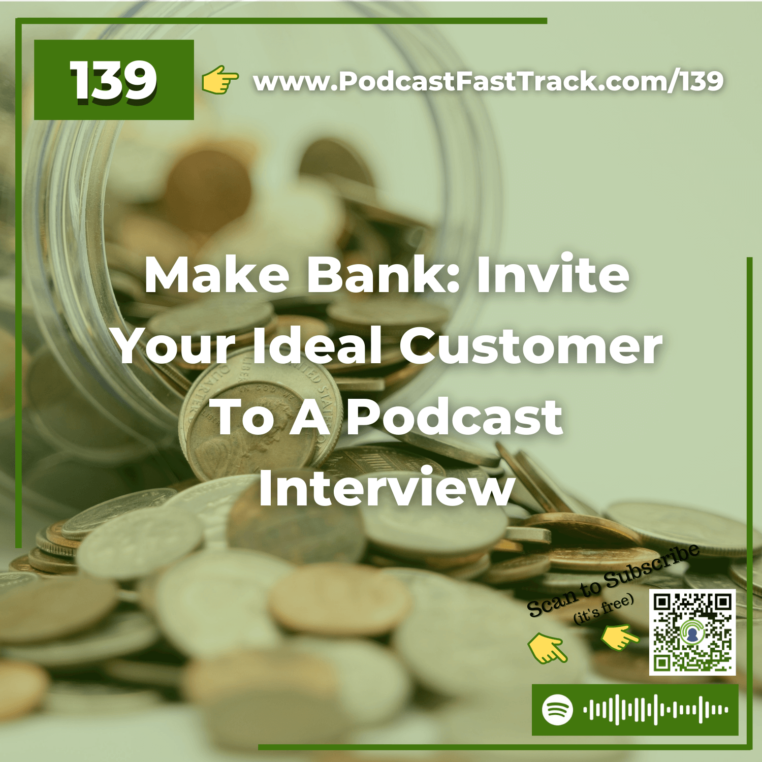 139: Make Bank: Invite Your Ideal Customer To A Podcast Interview
