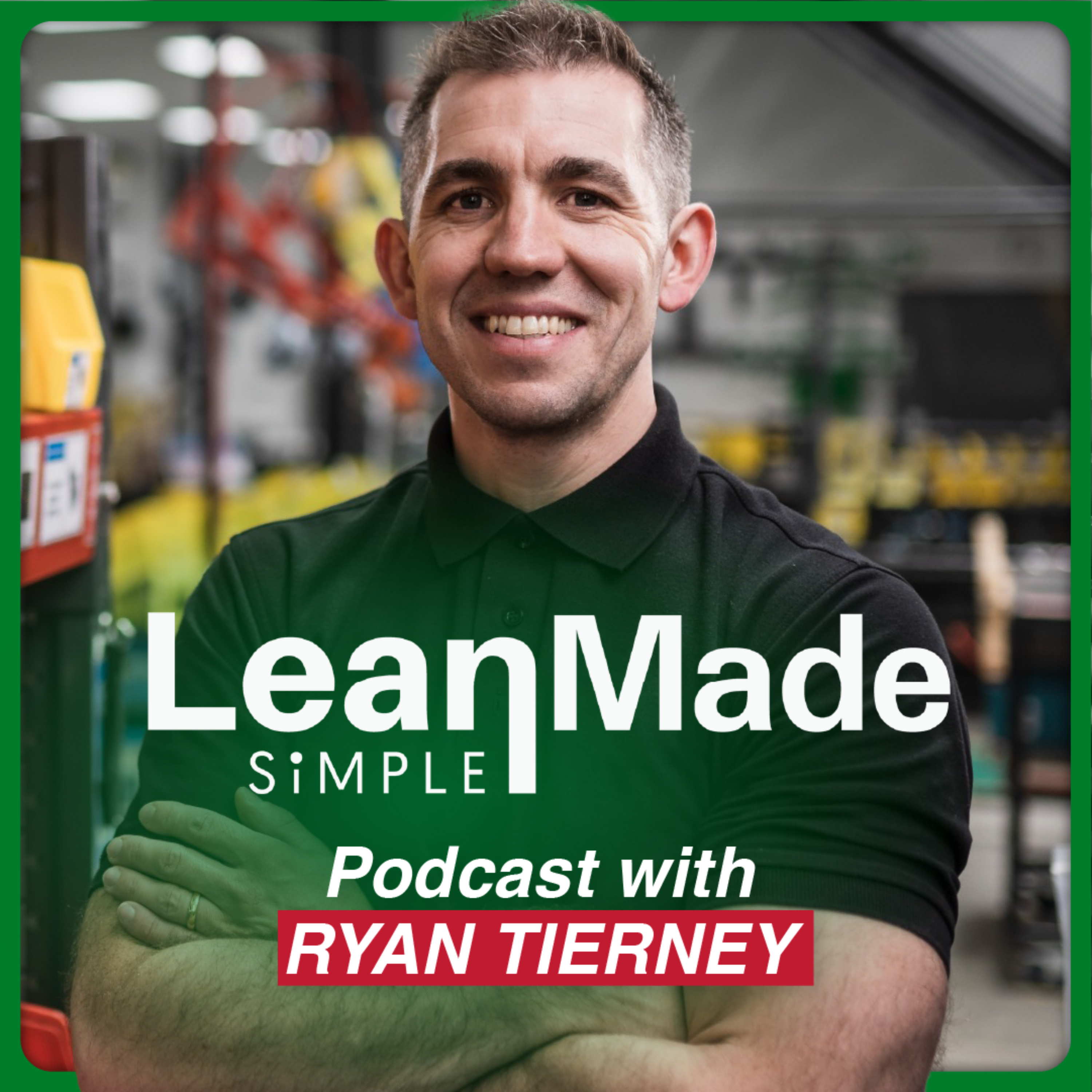 Lean Made Simple: Transform Your Business & Life One Step At A Time!
