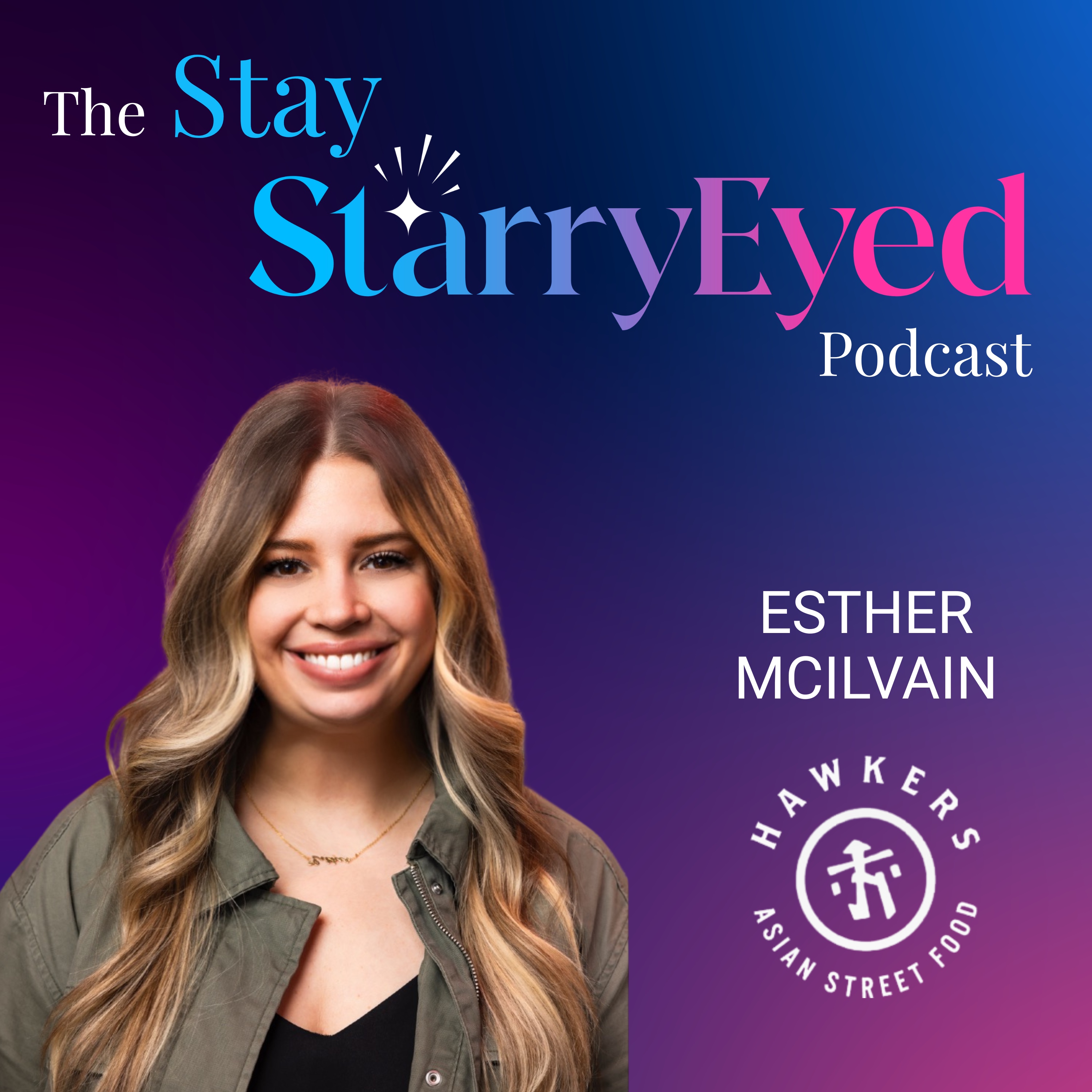 How to Expand a Brand Worth Talking About with Esther McIlvain (Hawkers Asian Street Food) episode artwork