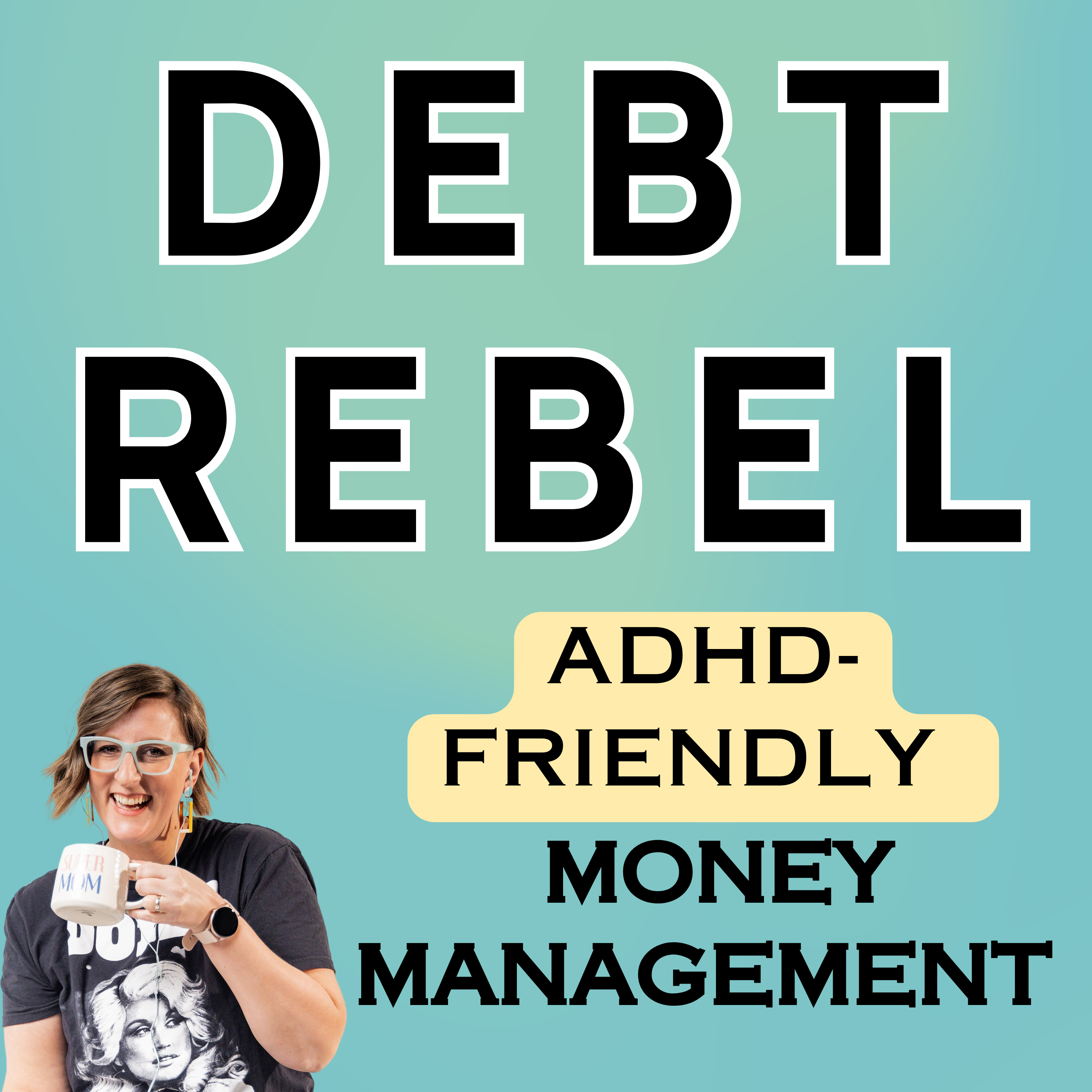 Your ADHD Money Management Style | Pick the Right Budget System 128 episode artwork