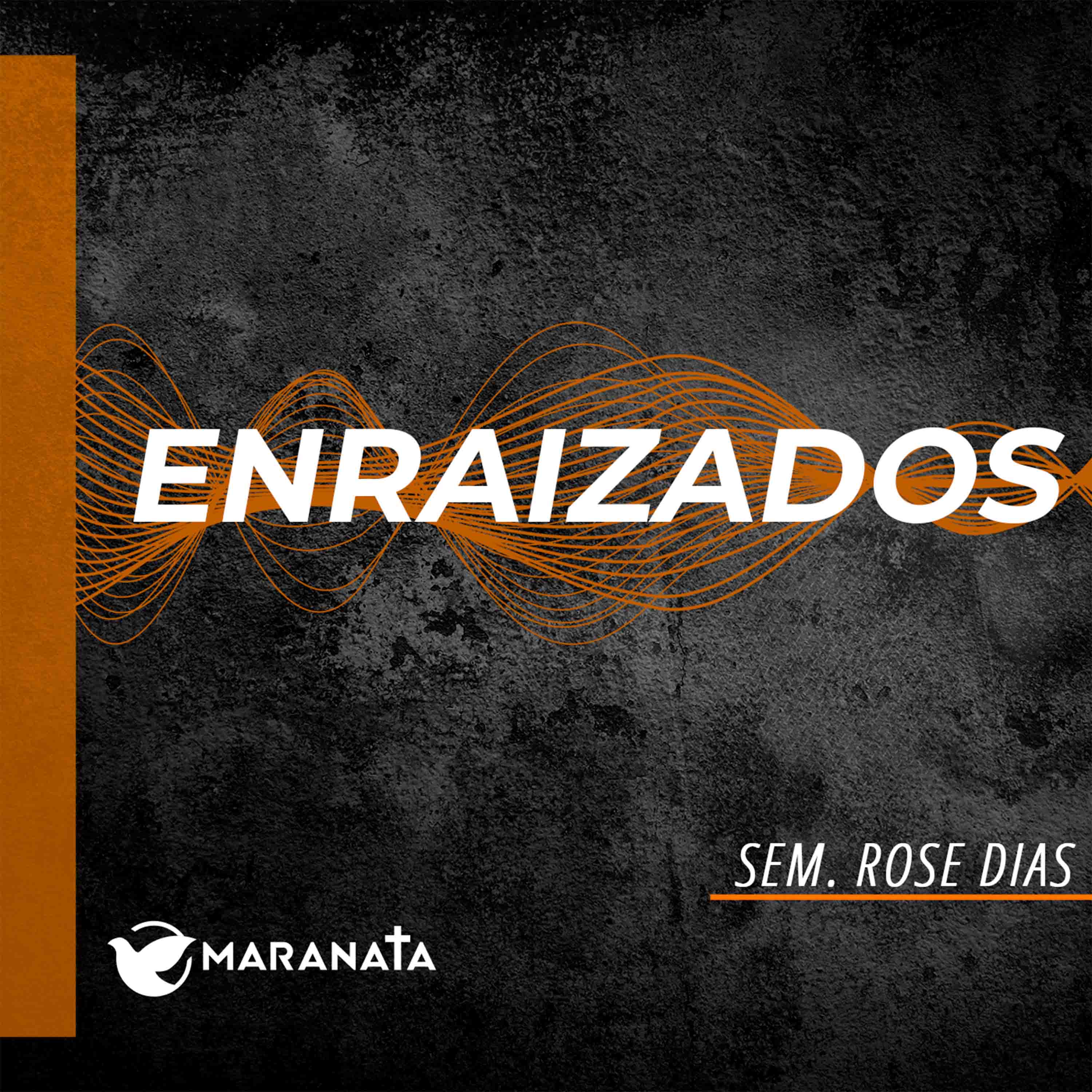 Enraizados - Sem. Rose Dias episode artwork