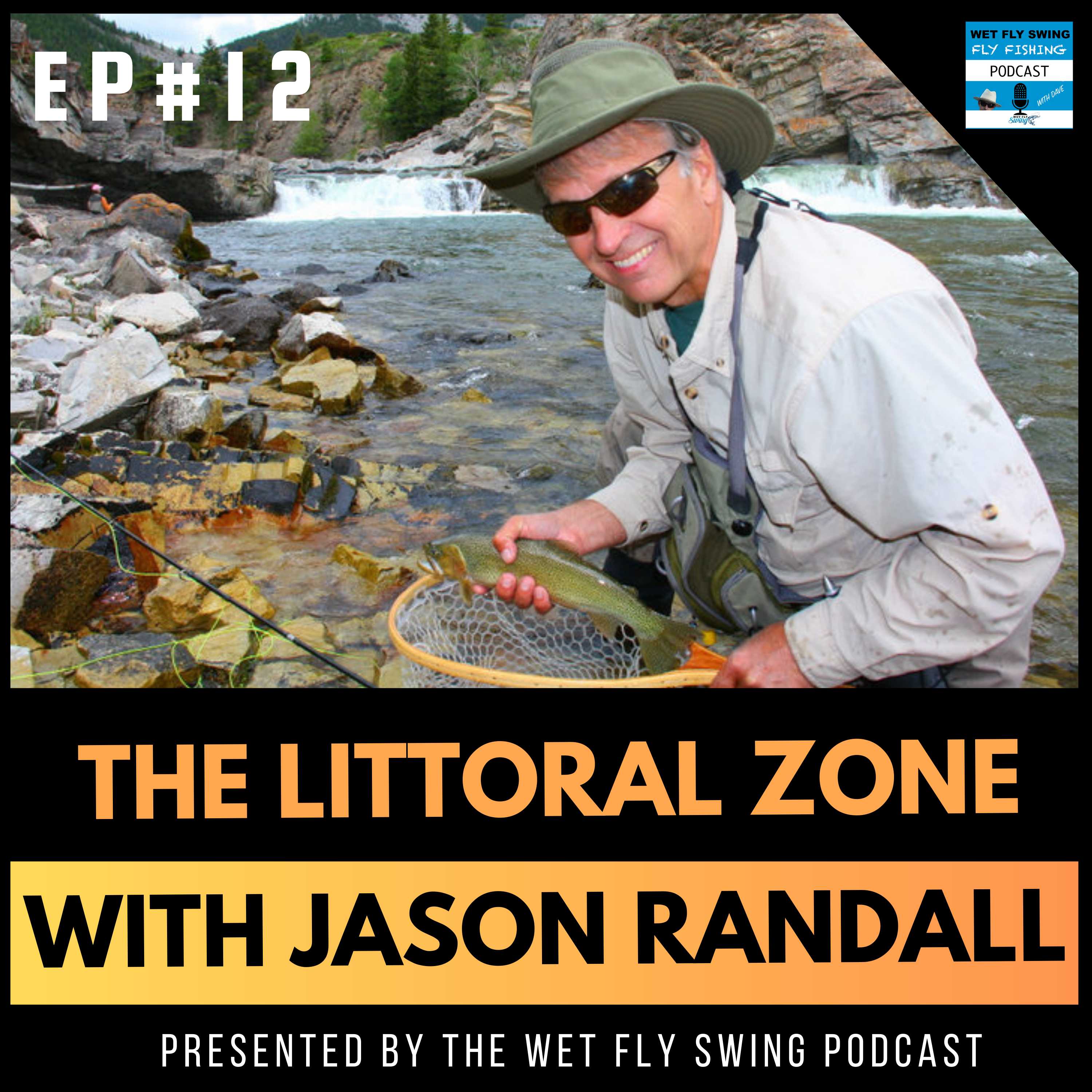 Littoral Zone #12 with Phil Rowley | What Trout See and Why it Matters with Jason Randall episode artwork