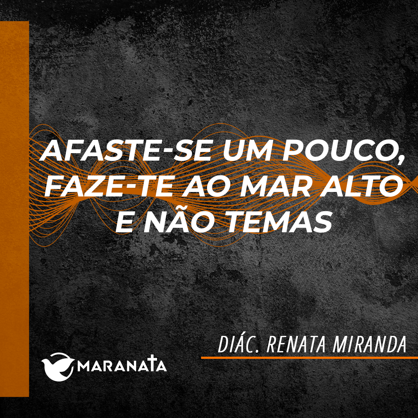Afaste-se um pouco, faze-te ao mar alto e não temas - Diác. Renata Miranda episode artwork
