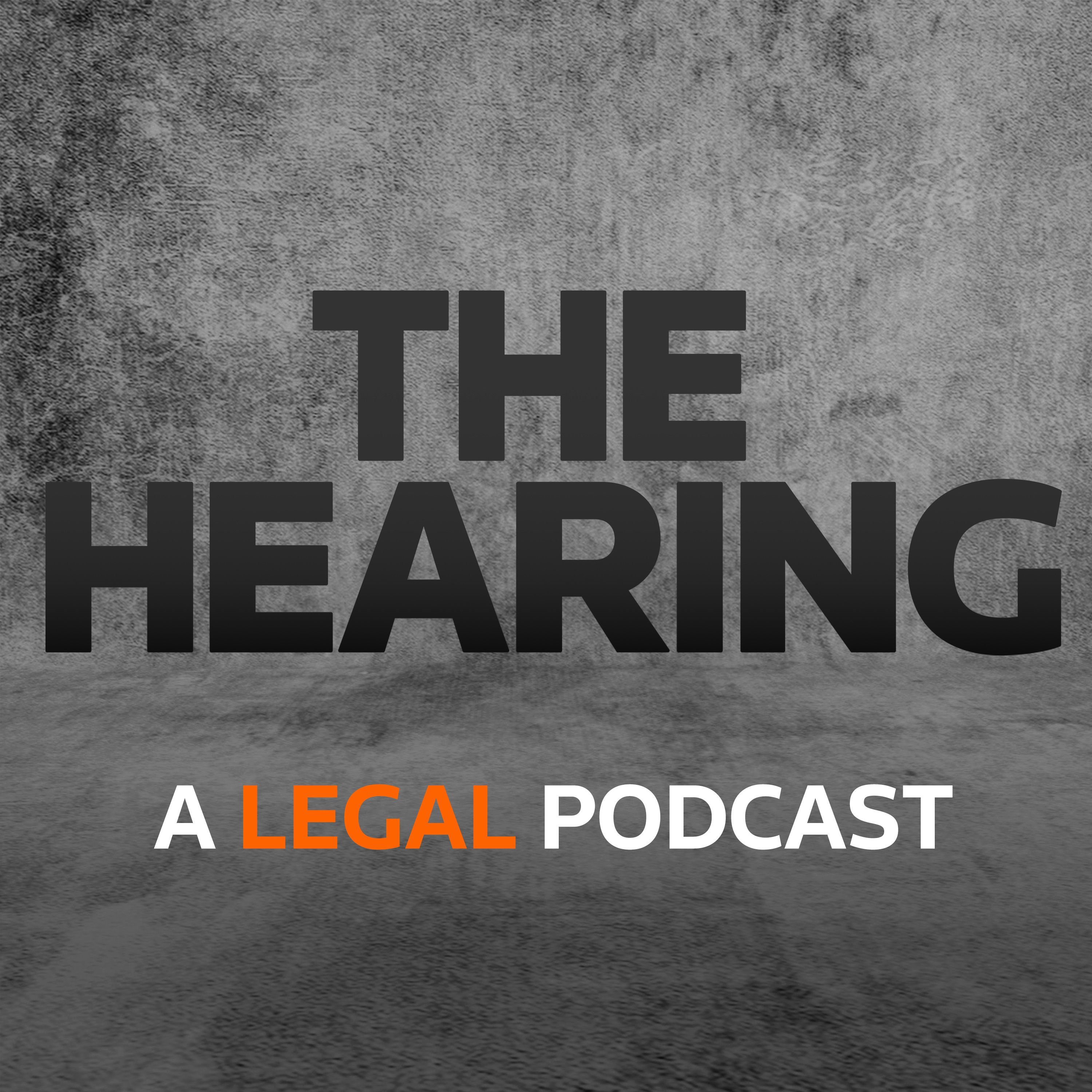 The Hearing – A Legal Podcast