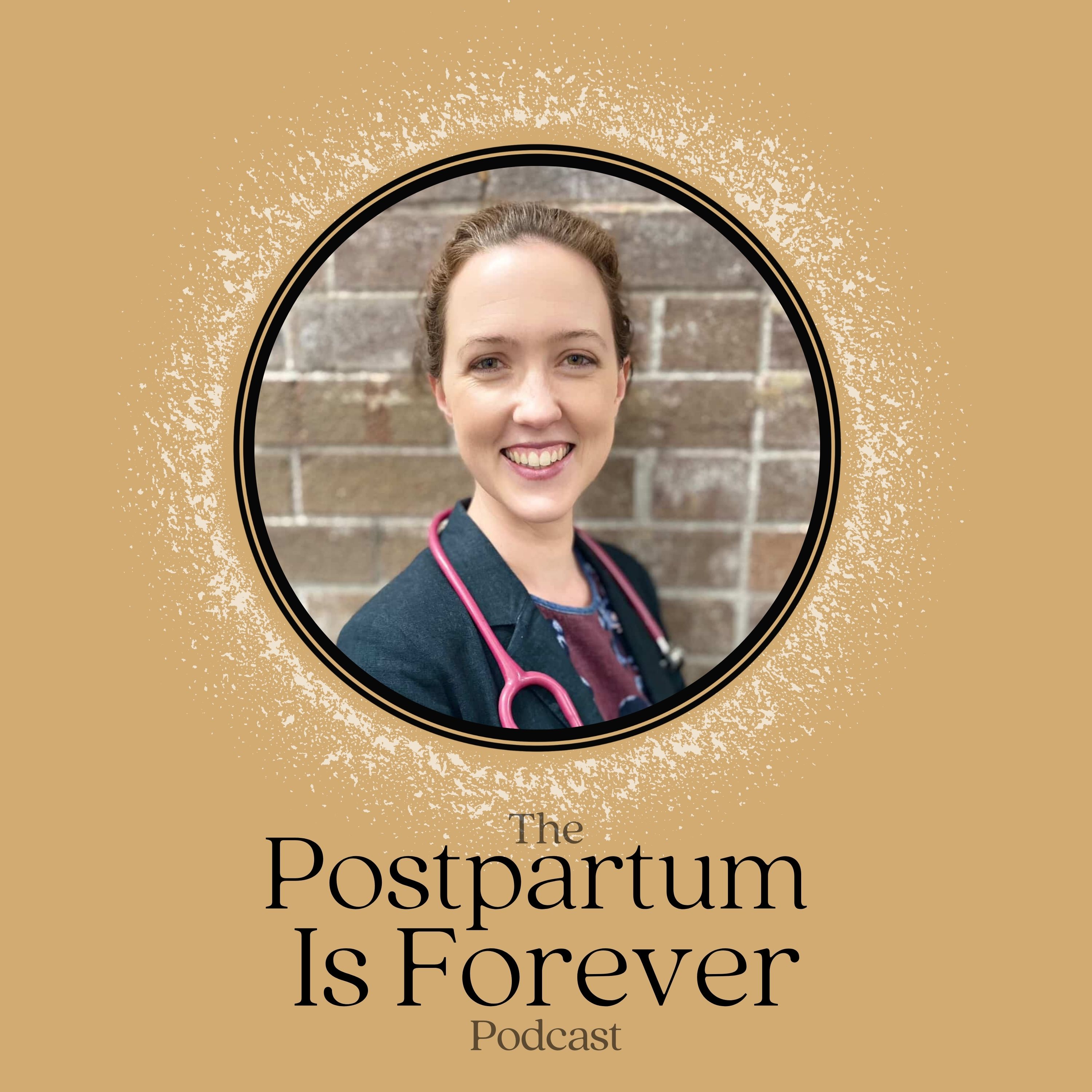 Postpartum Is Forever - with Keturah Stoltenberg